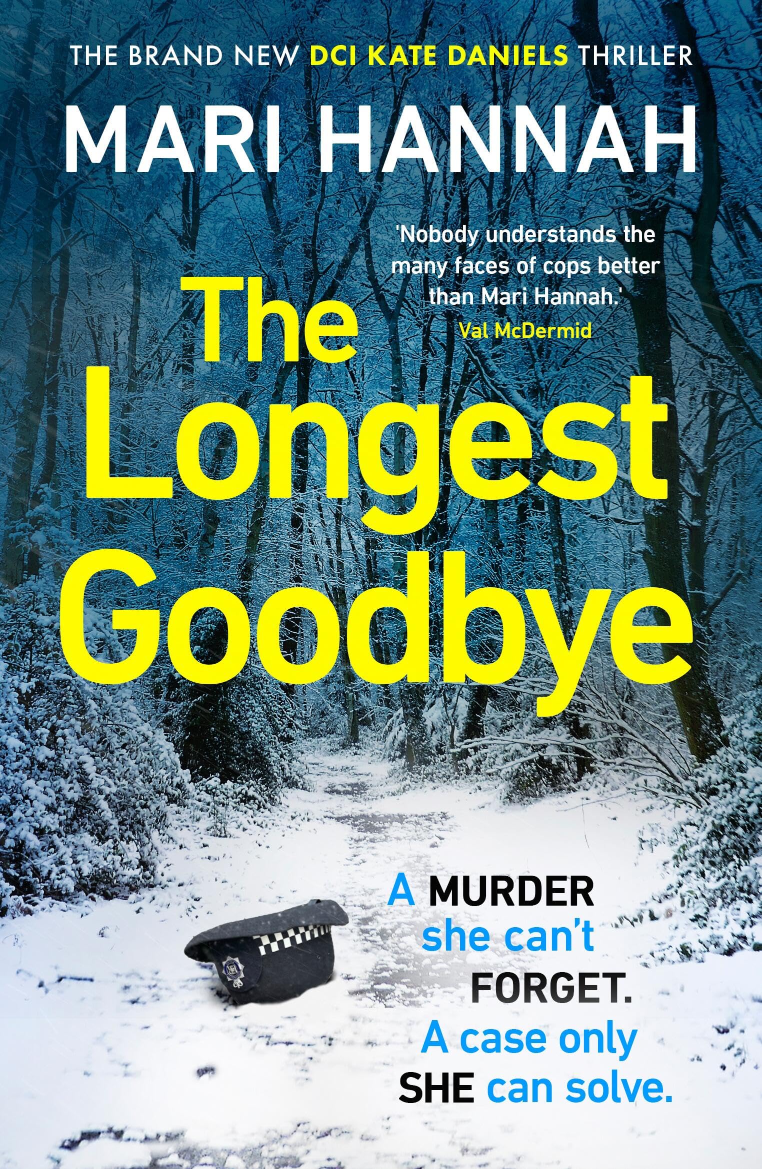 The Longest Goodbye: The award-winning author of WITHOUT A... - Hannah, Mari