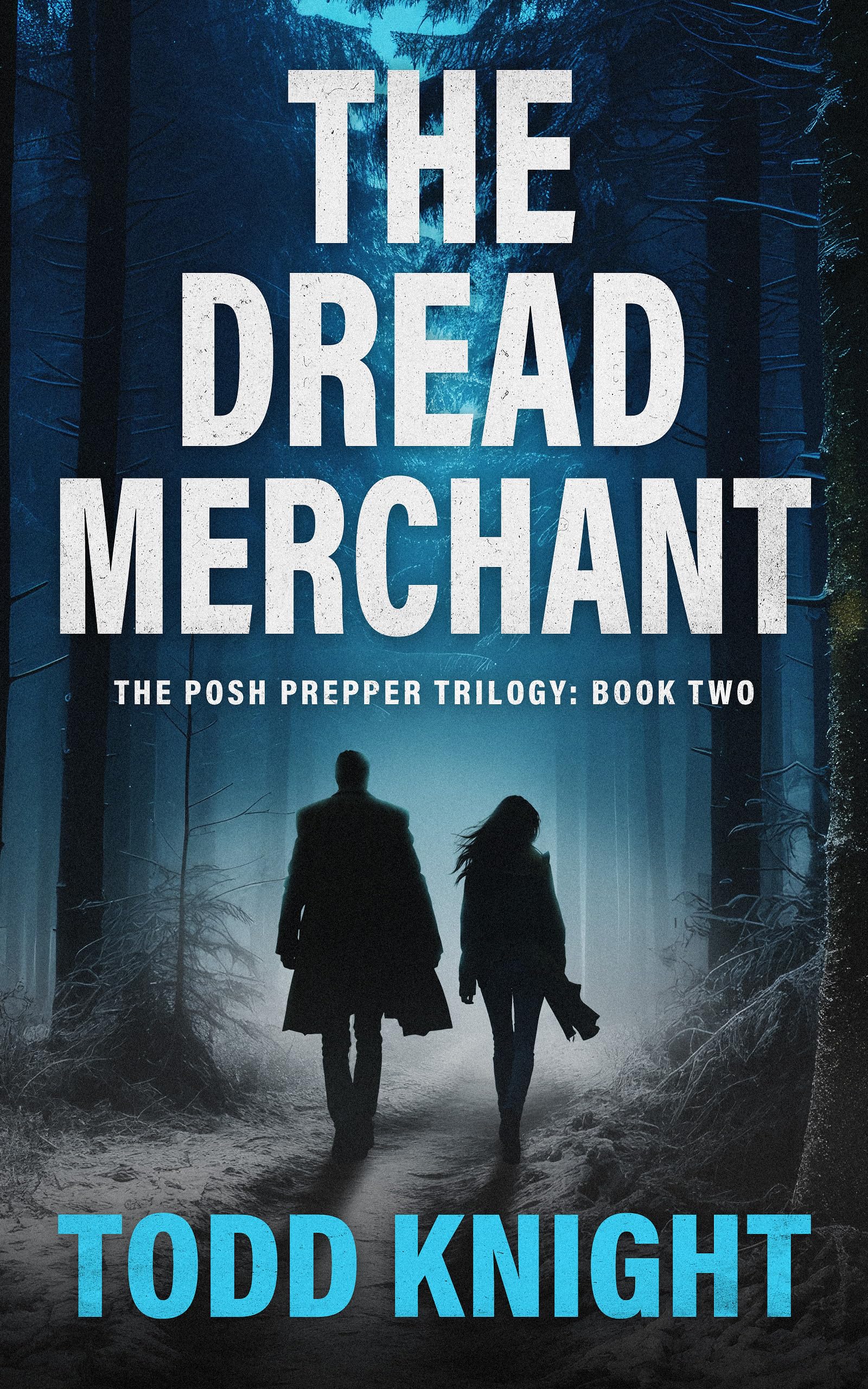 The Dread Merchant: A Post-Apocalyptic Survival Thriller (The Posh Prepper Trilogy, Book 2)
