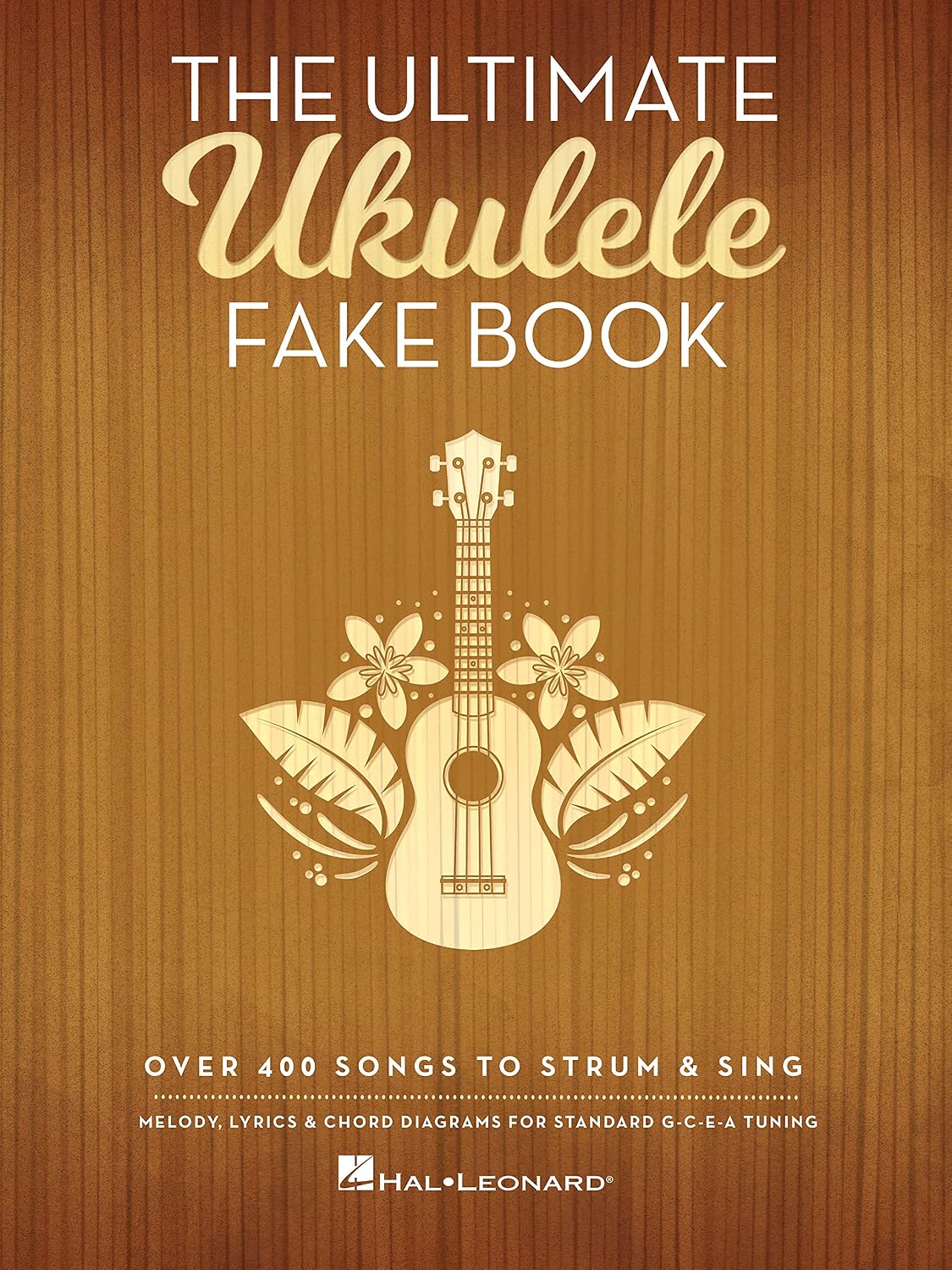 The Ultimate Ukulele Fake Book: Over 400 Songs to Strum & Sing      [Print Replica] Kindle Edition