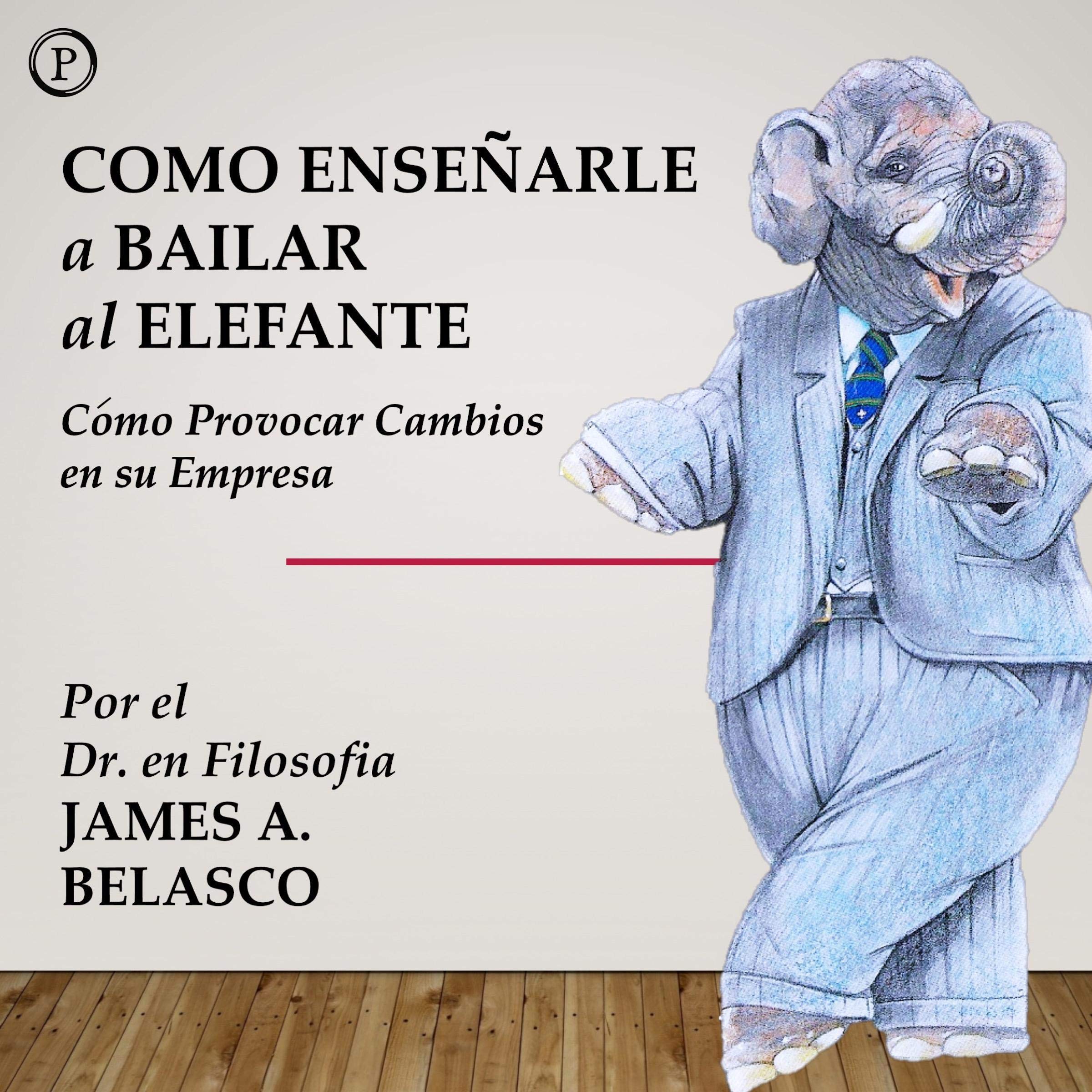 Como Enseñarle a Bailar al Elefante [Teaching the Elephant to Dance]