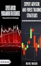Expert Advisor Programming and Advanced Forex Strategies Book Bundle: Maximum MT4 and Forex Profit Strategies