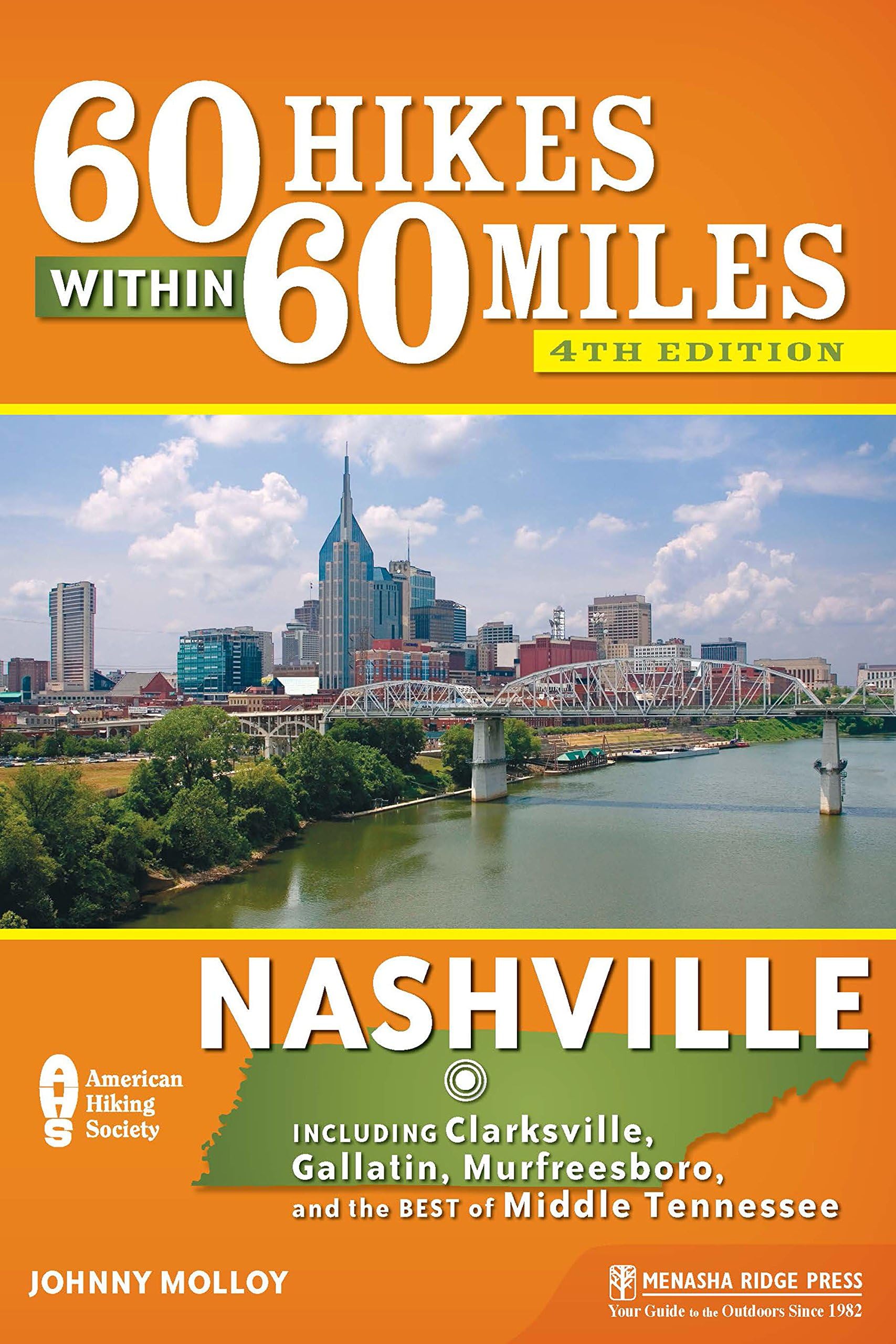 Johnny Molloy60 Hikes Within 60 Miles: Nashville: Including Clarksville, Gallatin, Murfreesboro, and the Best of Middle Tennessee