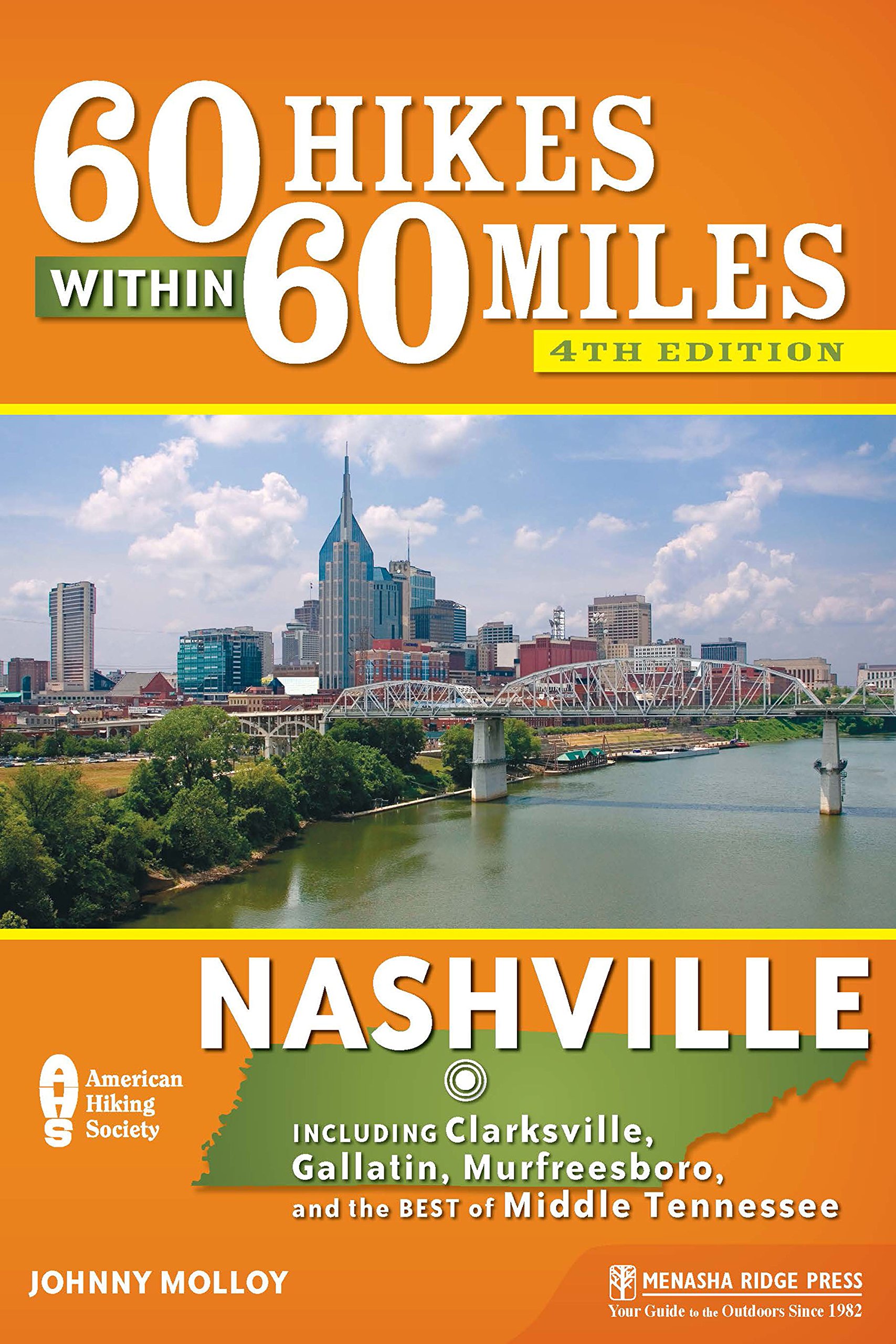 Johnny Molloy60 Hikes Within 60 Miles: Nashville: Including Clarksville, Gallatin, Murfreesboro, and the Best of Middle Tennessee