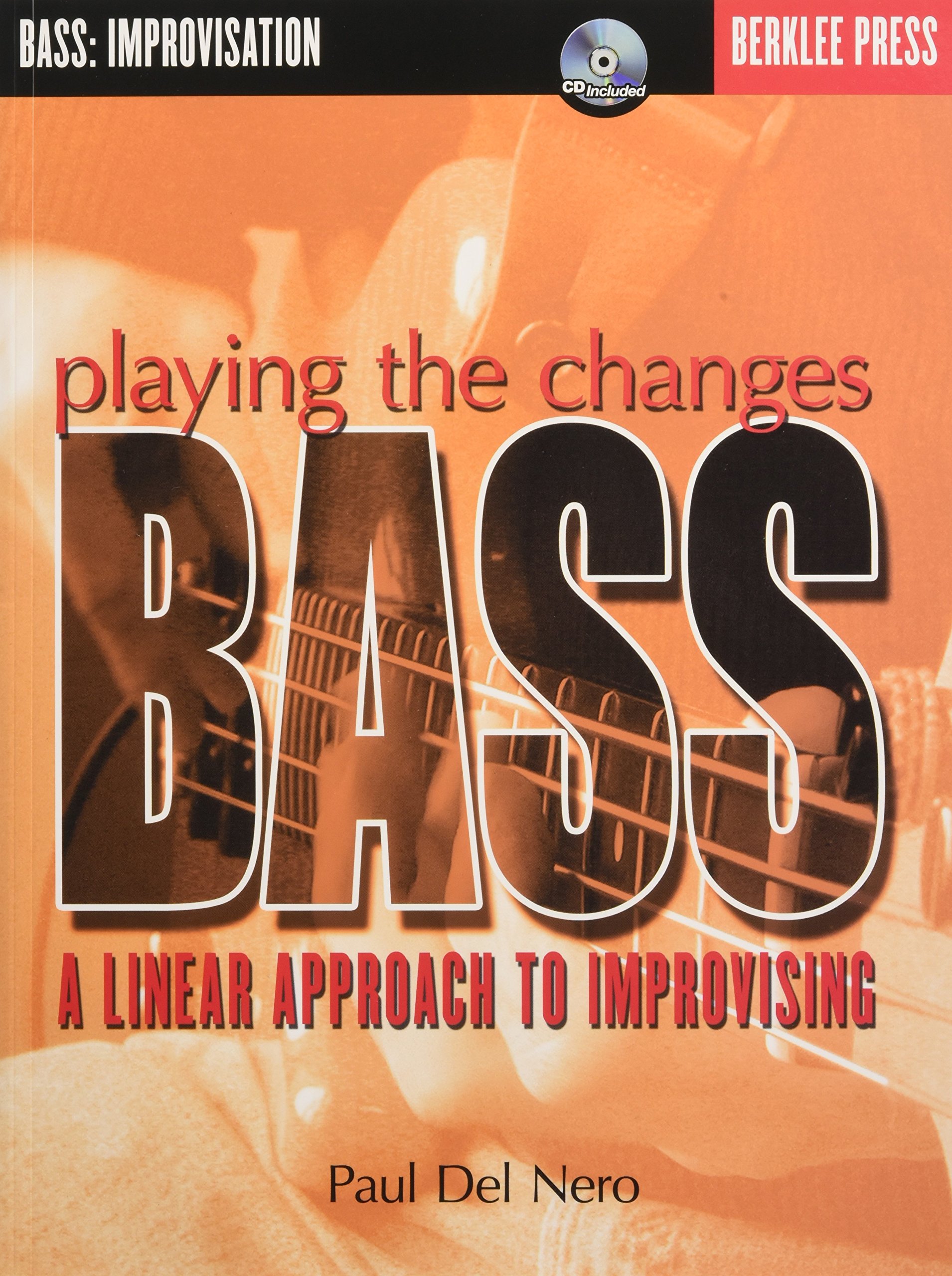Playing the Changes: Bass a Linear Approach to Imp