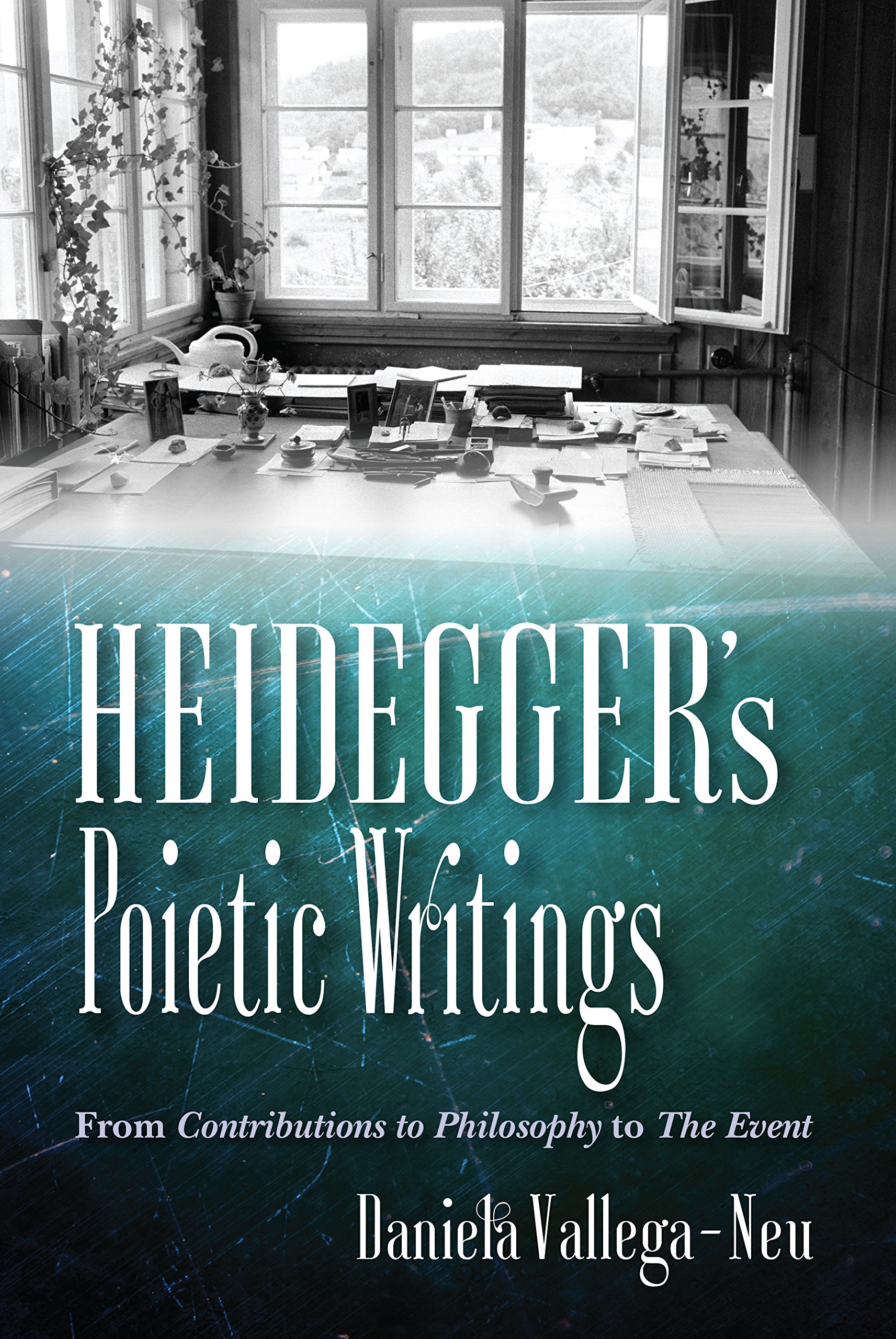Heidegger's Poietic Writings: From Contributions to Philosophy to The Event (Studies in Continental Thought)
