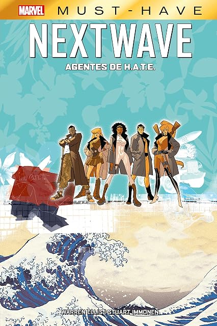 Portada de Nextwave: Agentes de H.a.t.e. Marvel Must Have