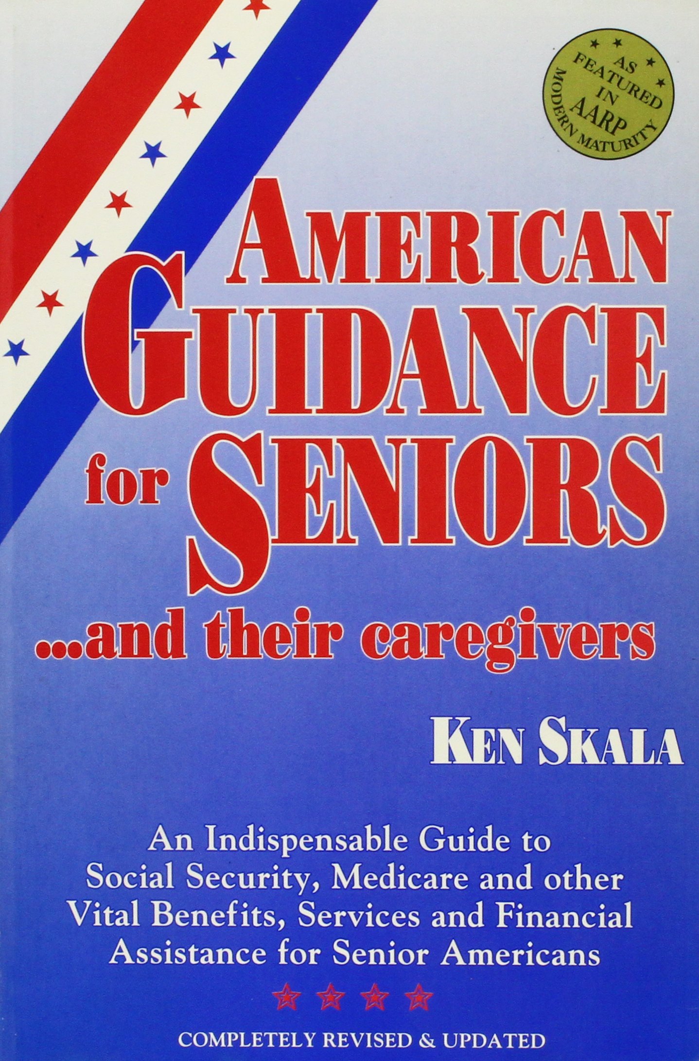 American Guidance for Seniors...and Their Caregivers An Indispensable