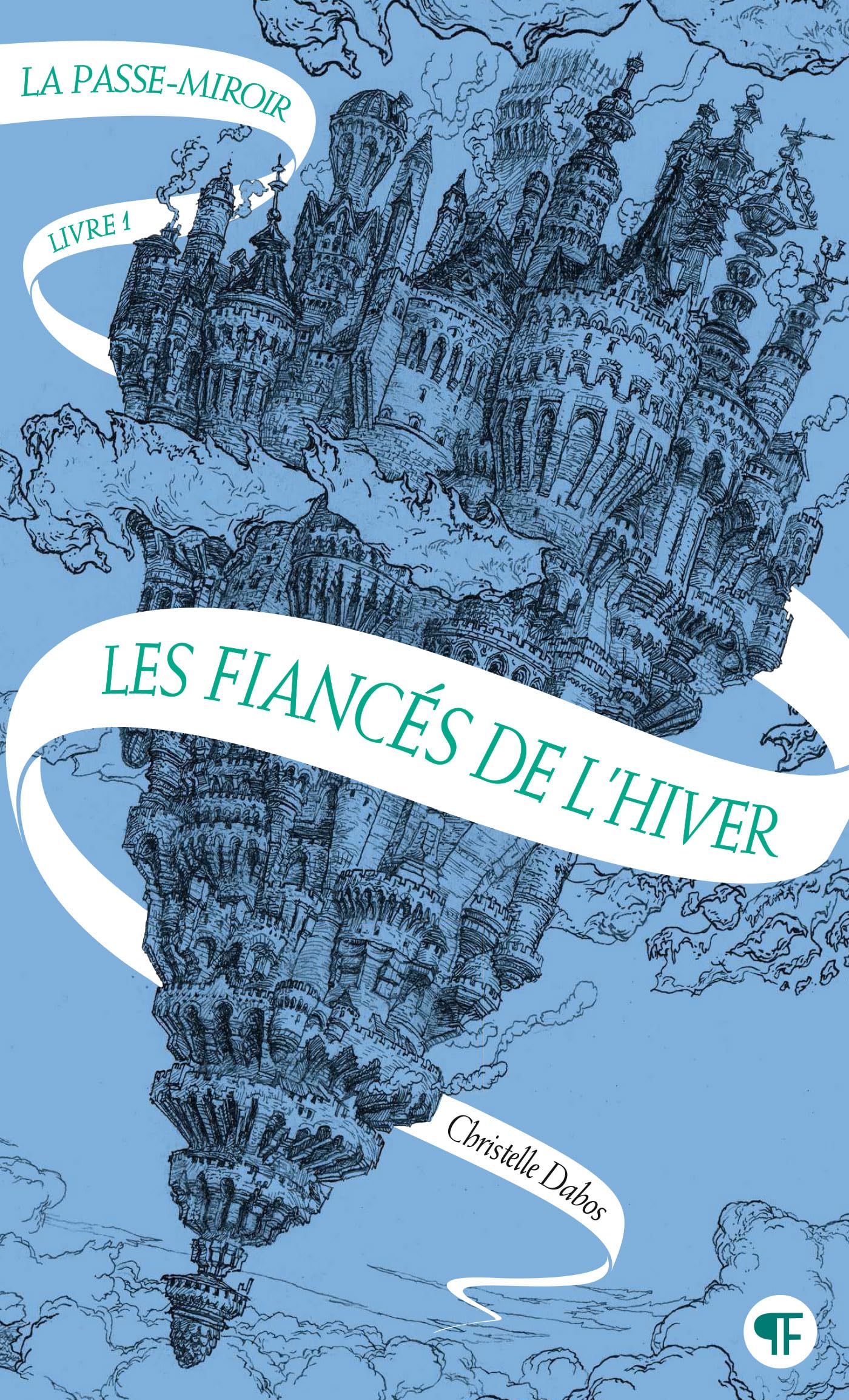 La Passe-miroir (Livre 1) - Les Fiances de l'hiver (French Edition)