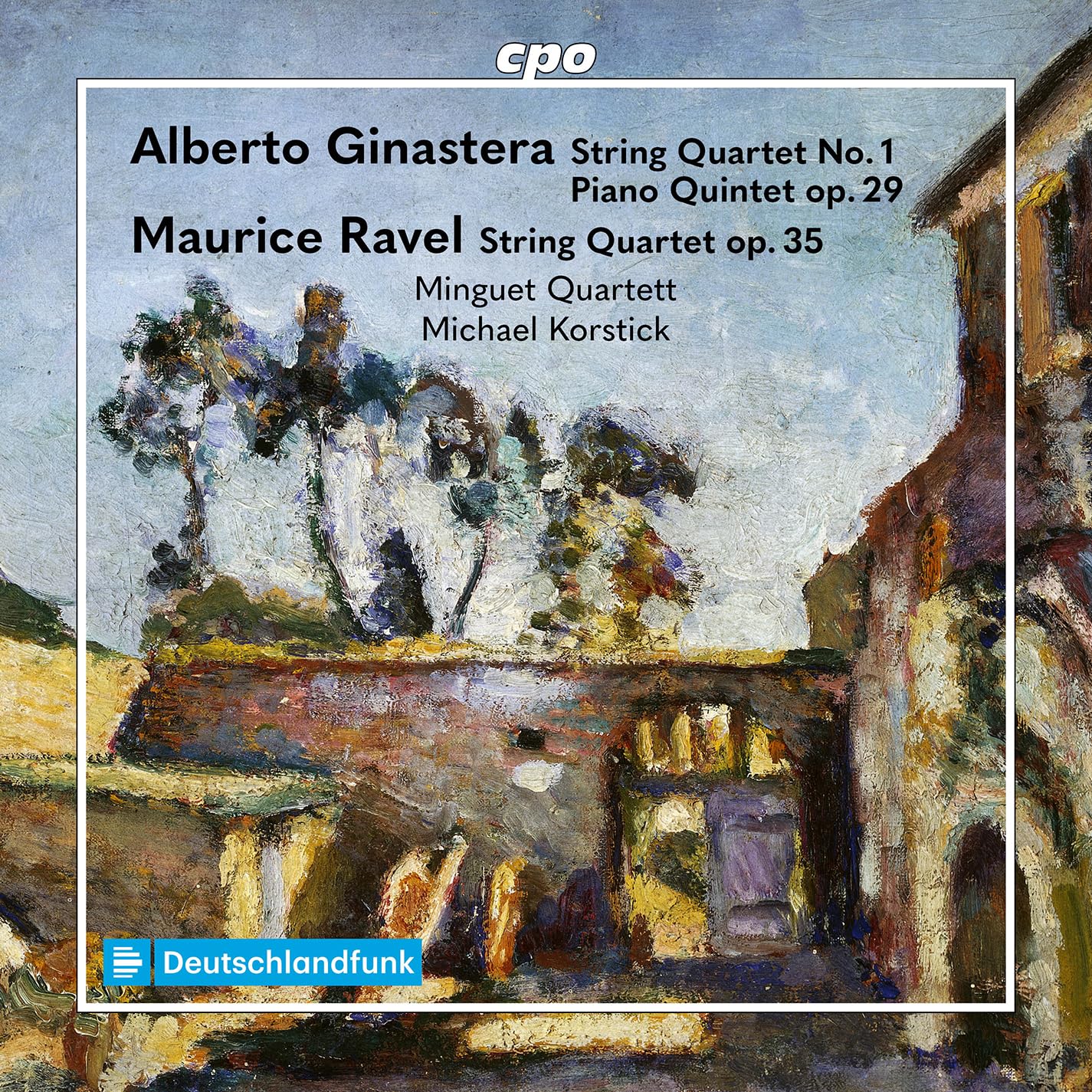 Alberto Ginastera: String Quartet No. 1; Piano Quintet Op. 29; Maurice Ravel: String Quartet Op. 35