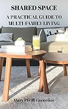 Shared Space: A Practical Guide to Multi-Family Living