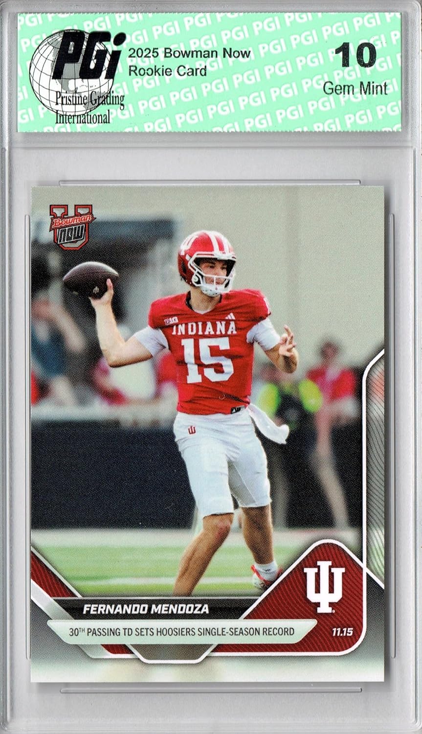 Fernando Mendoza 2025 Bowman University Now #45 Hoosier Record Rookie Card PGI 10