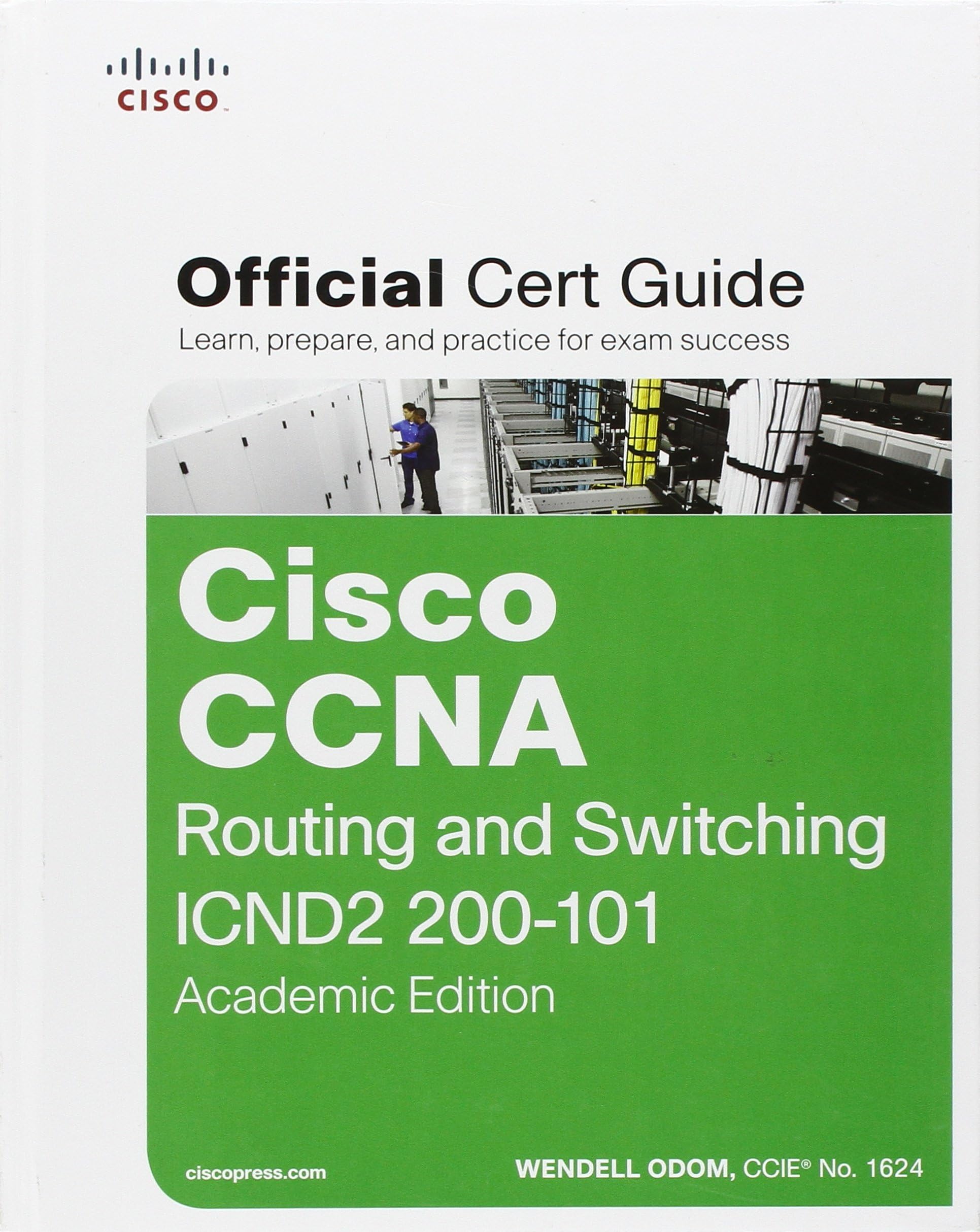 Cisco CCNA Routing and Switching ICND2 200-101 Official Cert Guide, Academic Edition 1st Edition