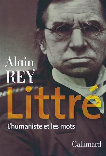 Littré: L'humaniste et les mots