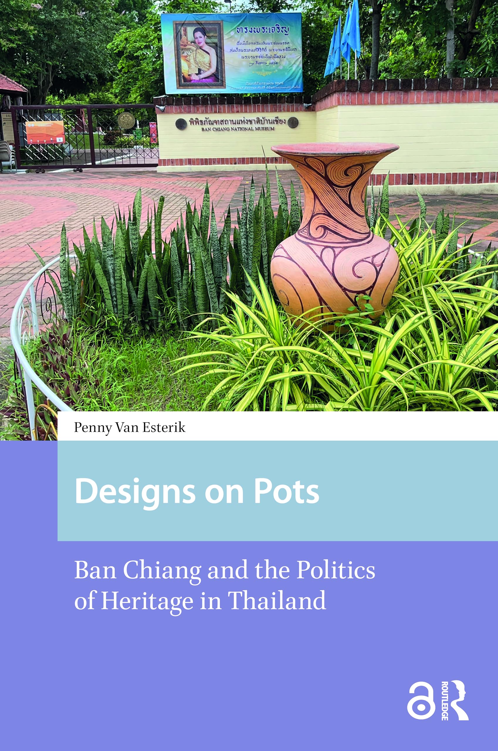 Ban Chiang and the Politics of Heritage Livre académique d'exception sur la Thaïlande