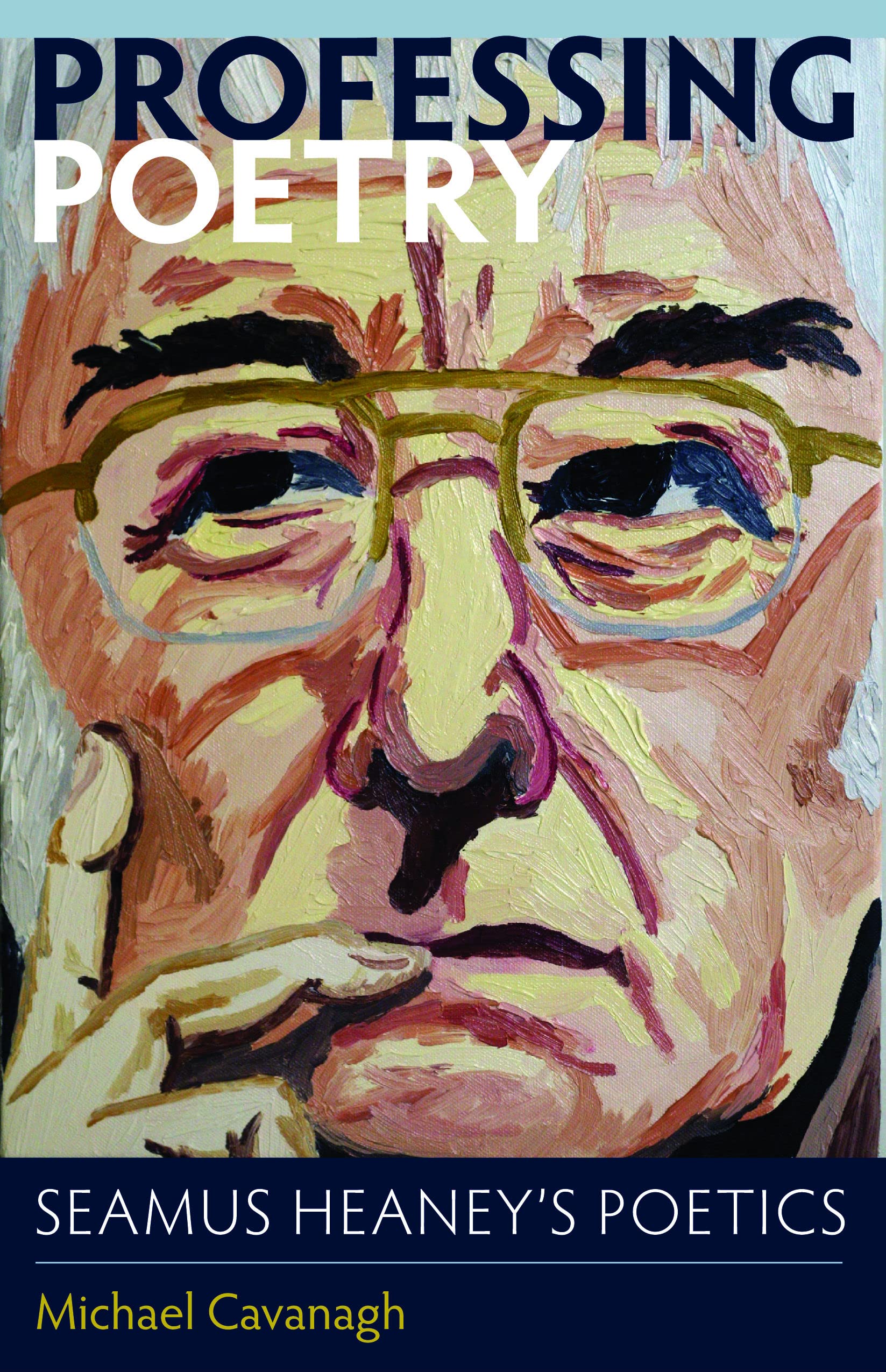 Professing Poetry: Seamus Heaney's Poetics