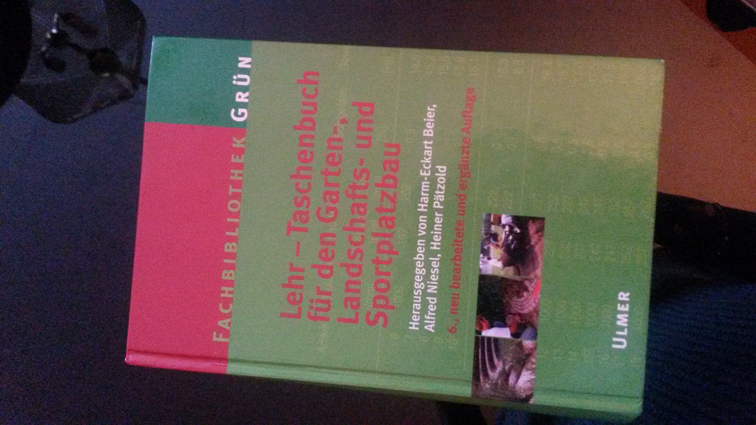 Lehr-Taschenbuch für den Garten-, Landschafts- und Sportplatzbau