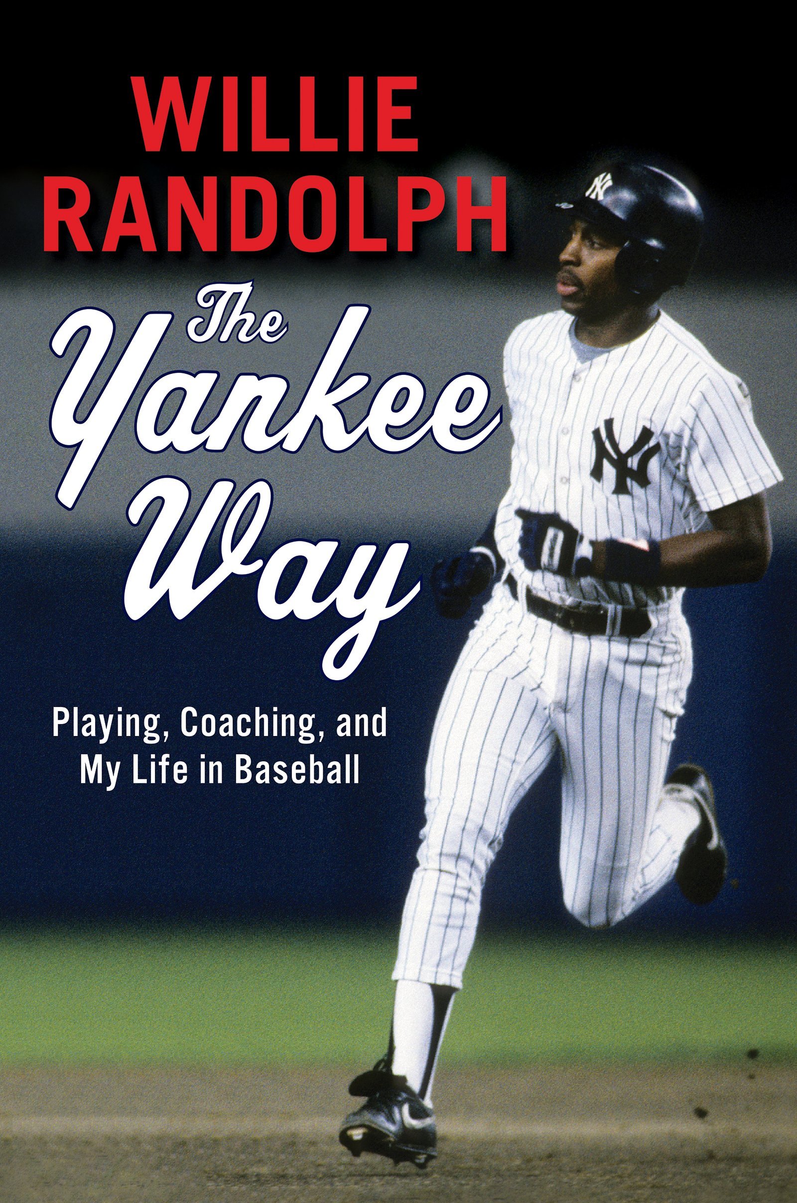 The Yankee Way: Playing, Coaching, and My Life in Baseball Hardcover – May 13, 2014