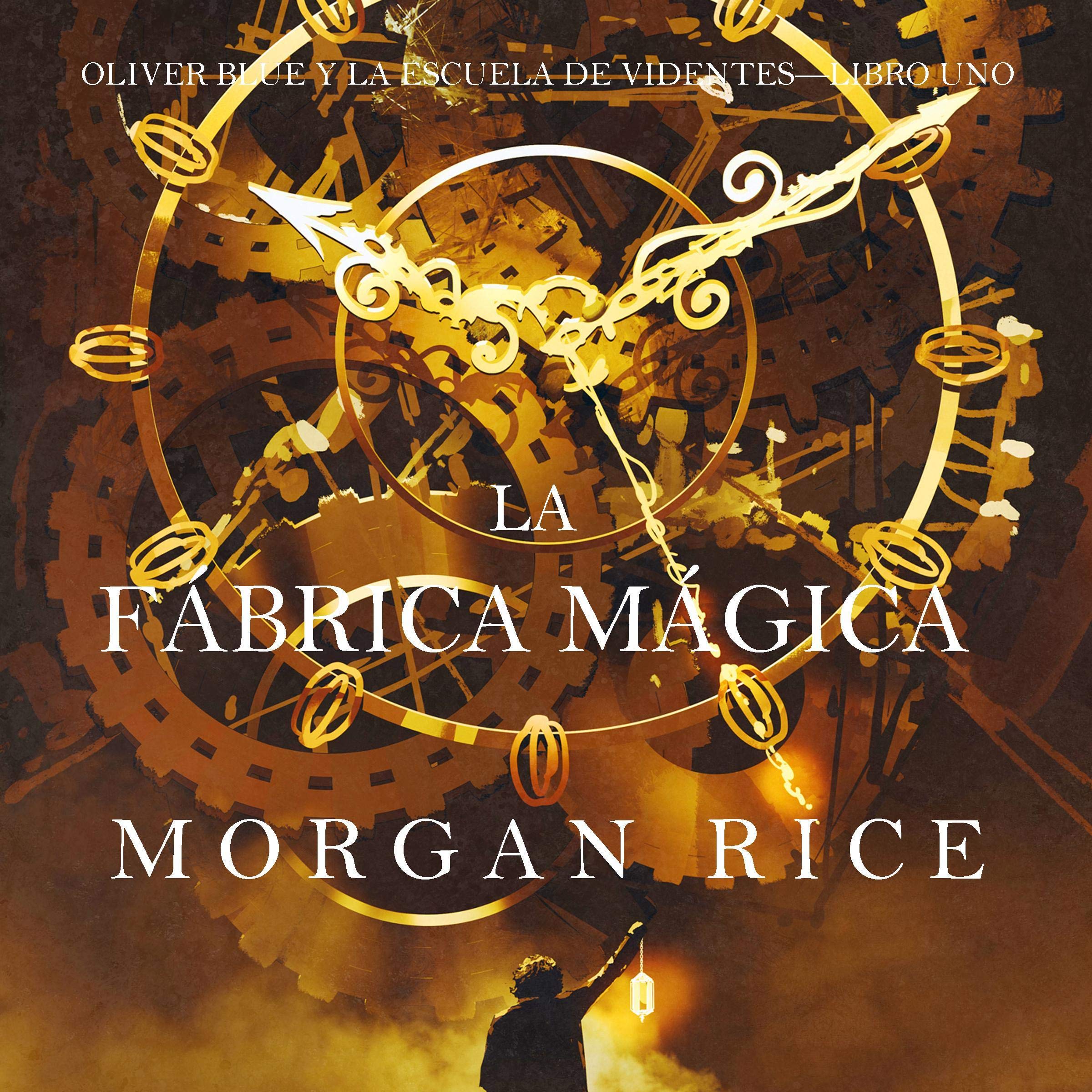 Cover art for La fábrica mágica (Oliver Blue y la escuela de Videntes – Libro uno) [The Magic Factory (Oliver Blue and the School of Seers - Book One)]