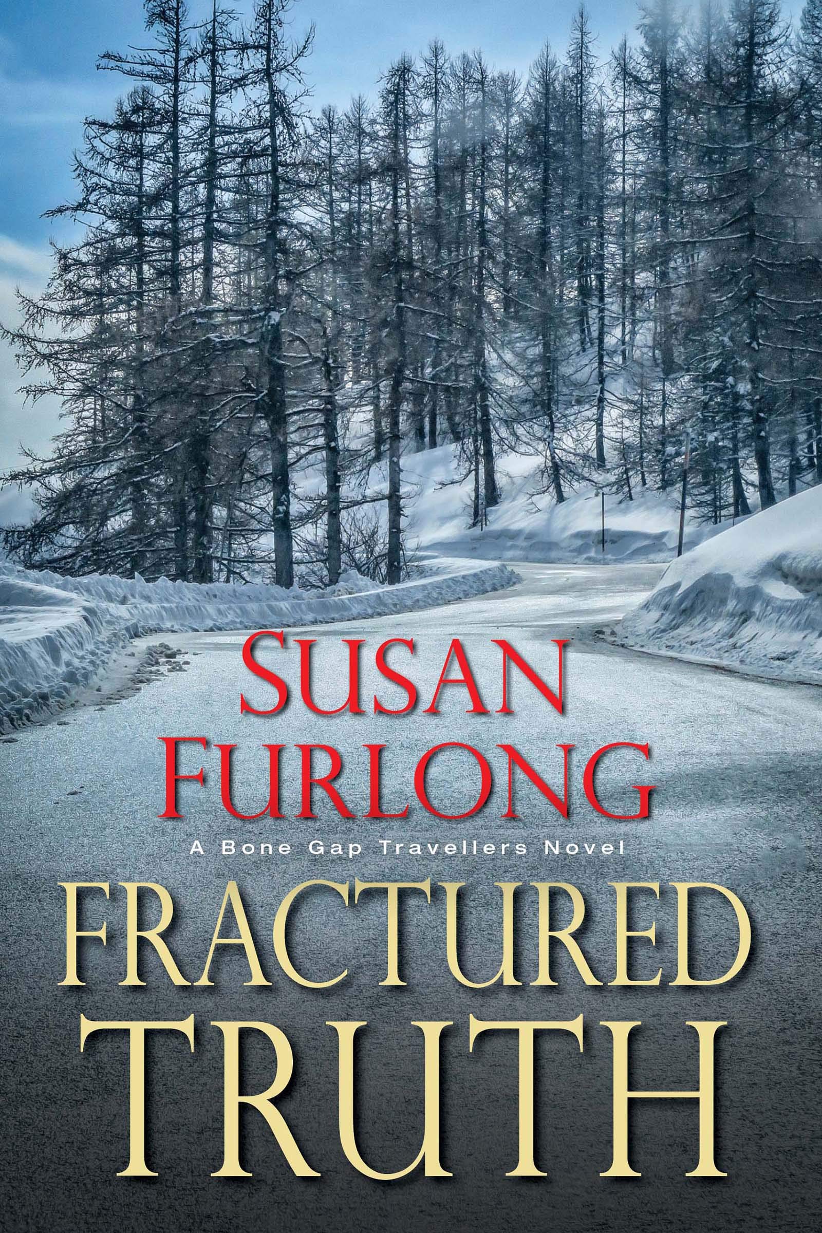 Fractured Truth: A Bone Gap Travellers Mystery, Book 2