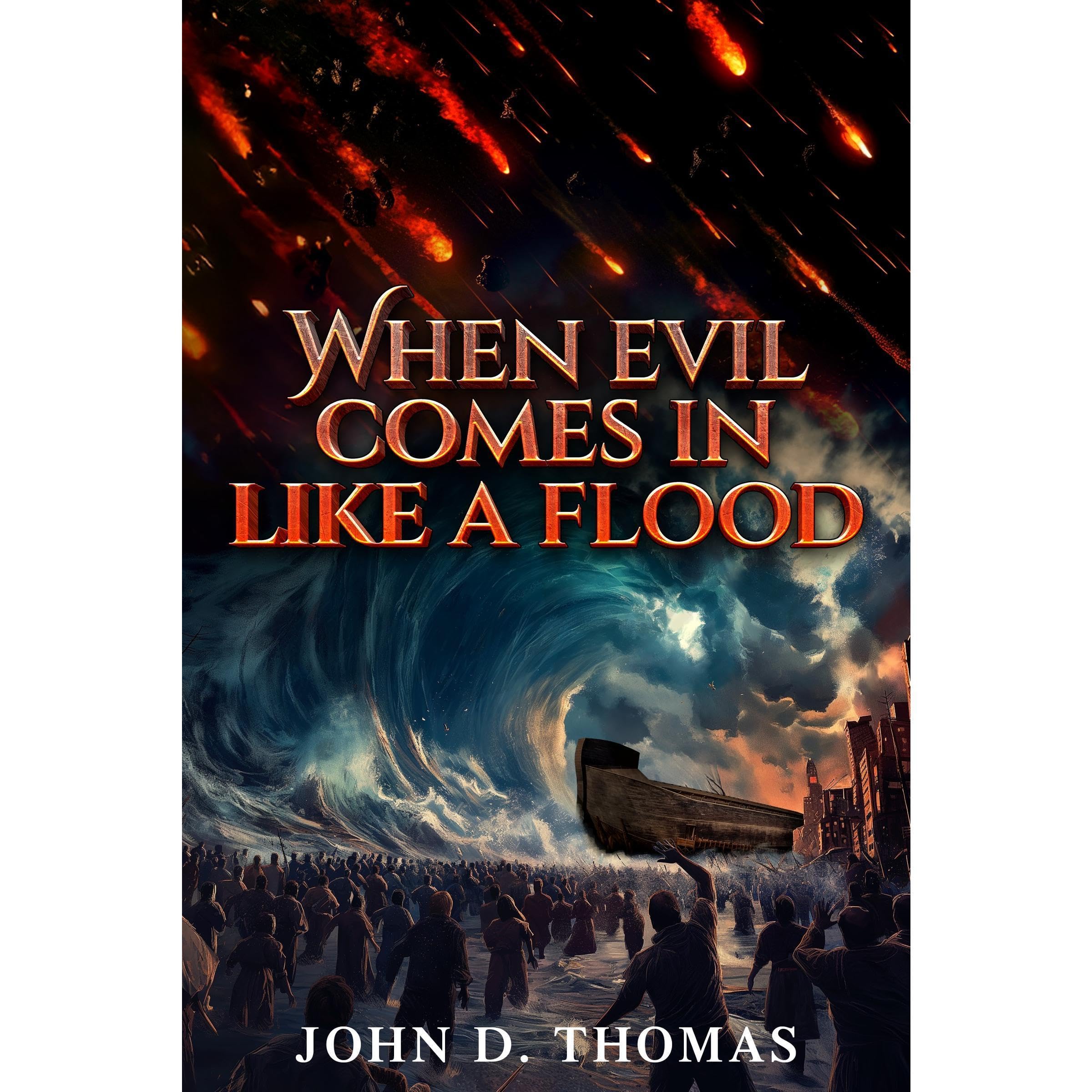 When Evil Comes In Like A Flood