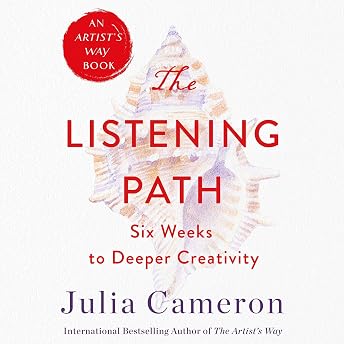The Listening Path: The Creative Art of Attention Audiobook by Julia Cameron episode artwork