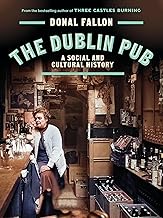 The Dublin Pub: A Social and Cultural History