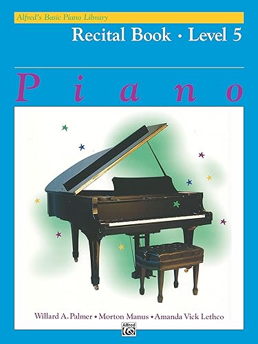Alfred's Basic Piano Library - Recital Book 5 Learn to Play with this Esteemed Piano Method