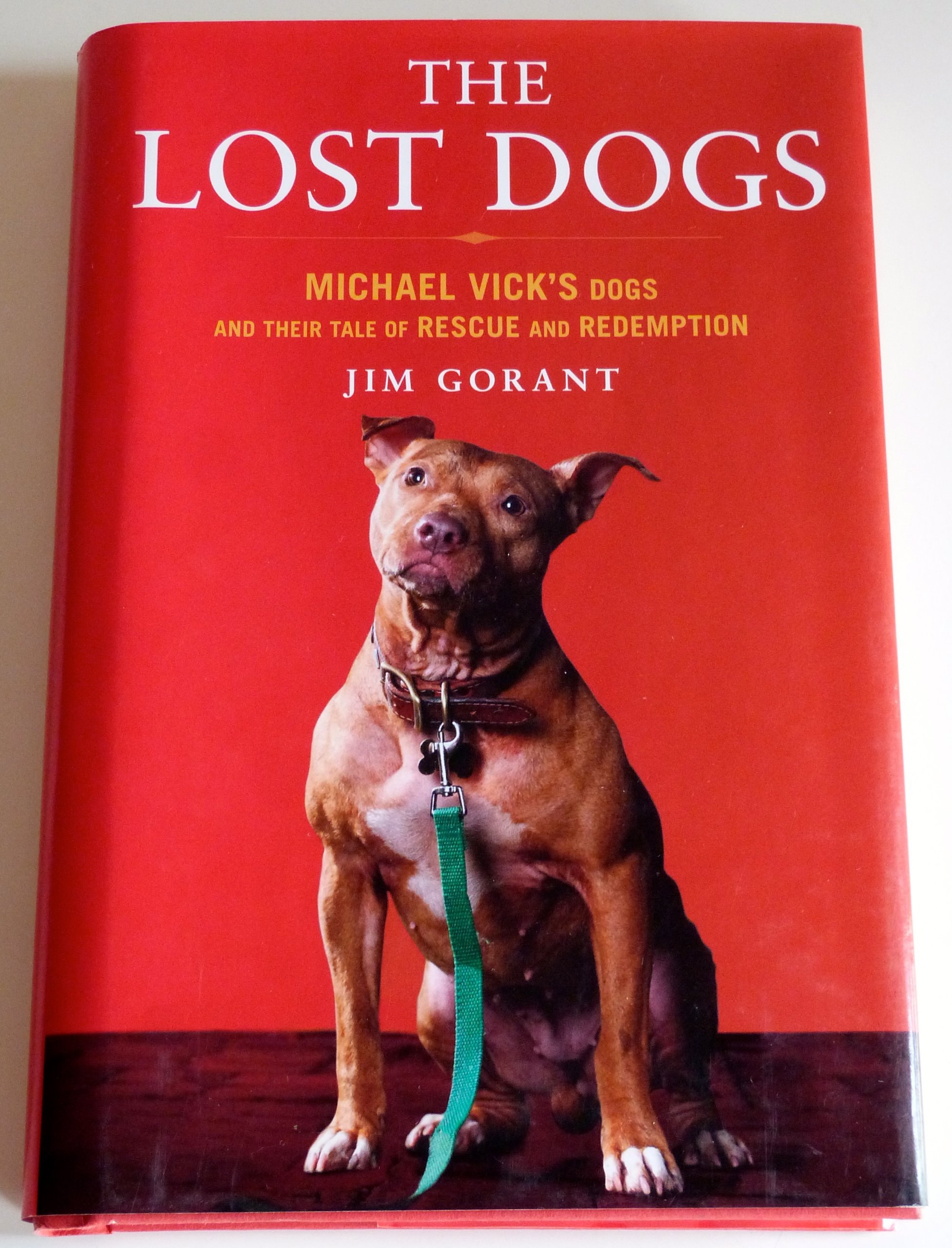 The Lost Dogs Michael Vick's Dogs and Their Tale of Rescue and(02)
