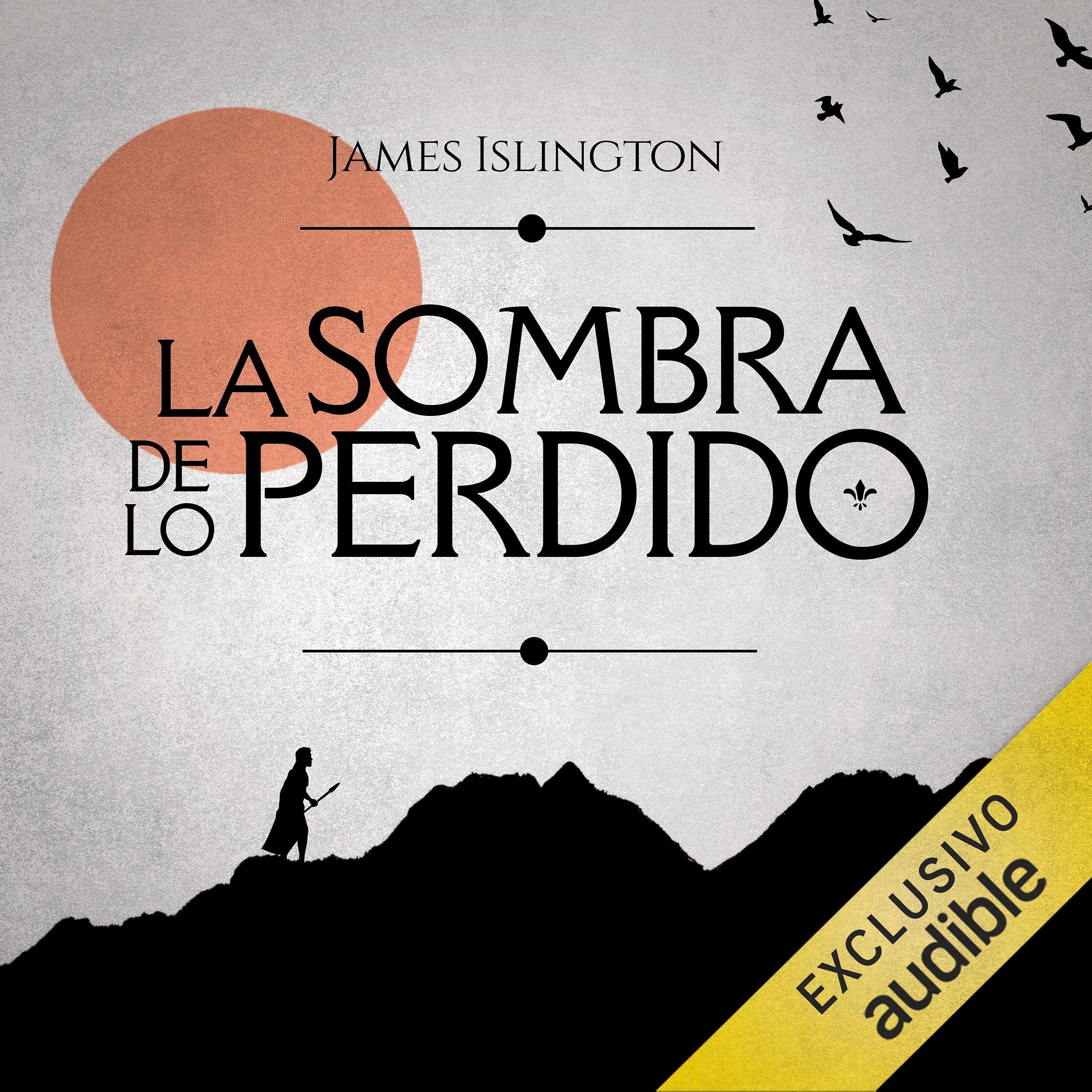 La Sombra de lo Perdido (Narración en Castellano) [The Shadow of the Lost]