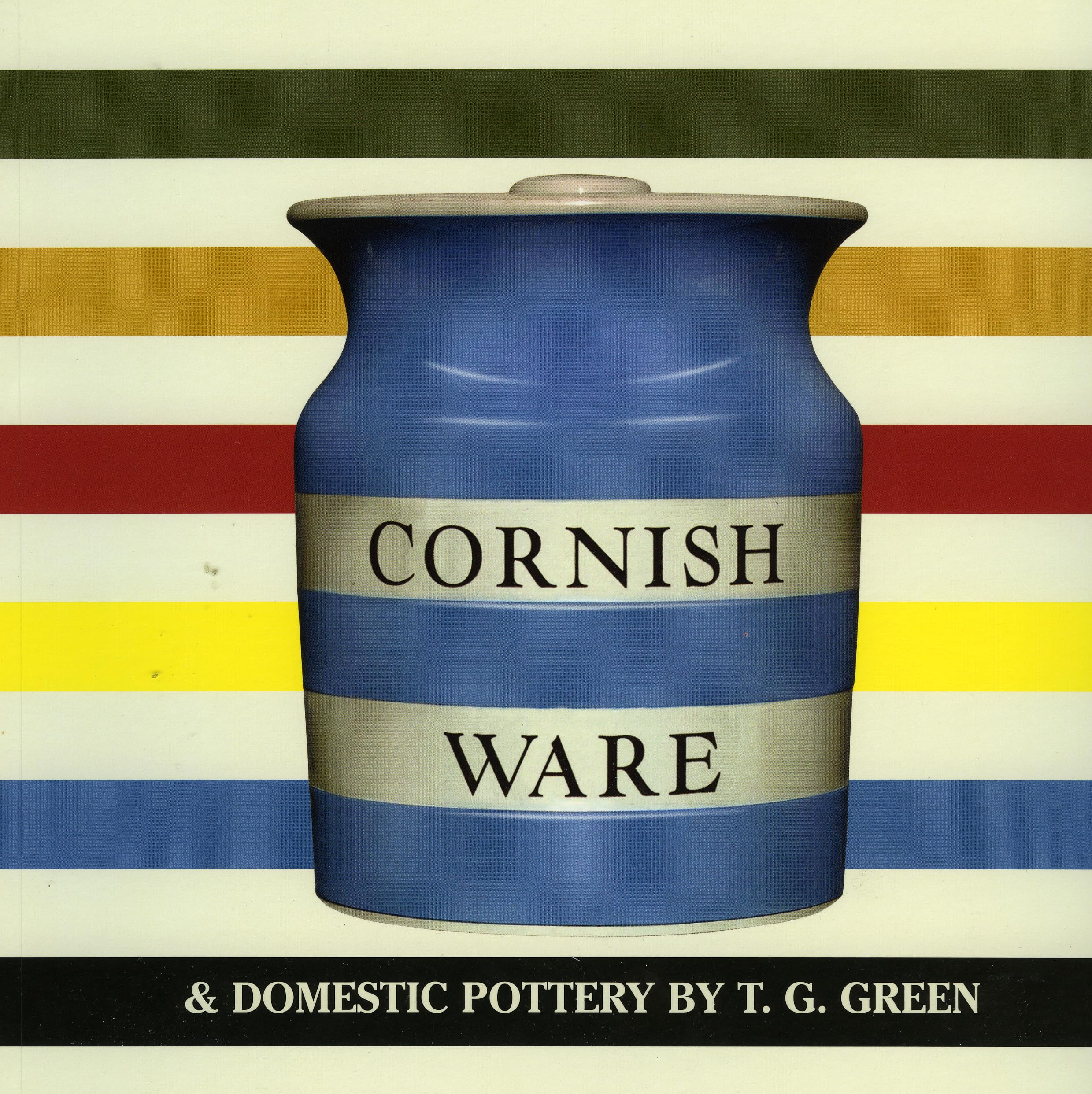 Cornish Ware and Domestic Pottery by T.G. Green