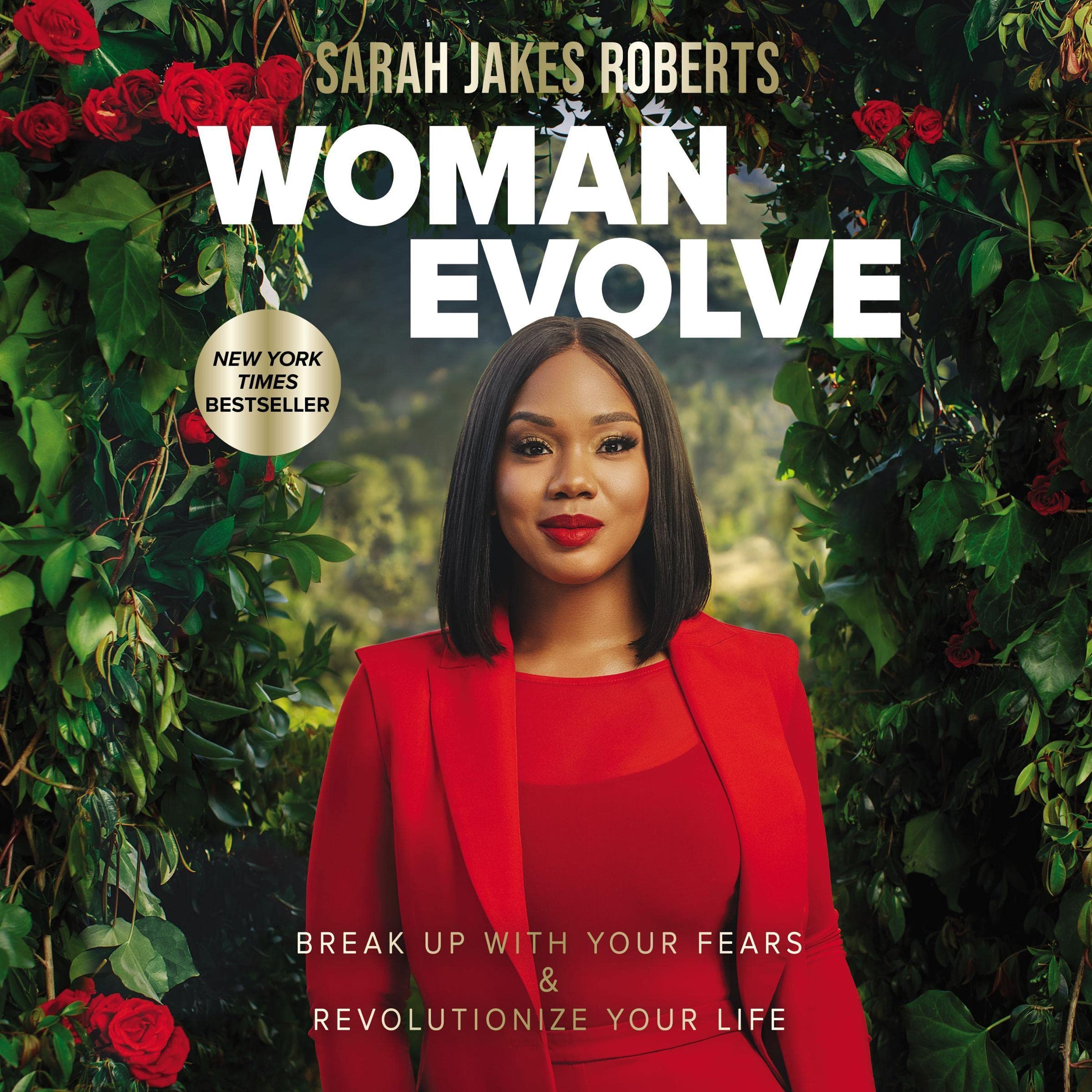 Woman Evolve: Break Up with Your Fears and Revolutionize Your Life