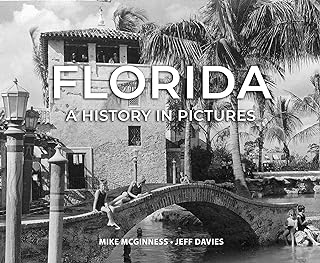 Florida: A History In Pictures