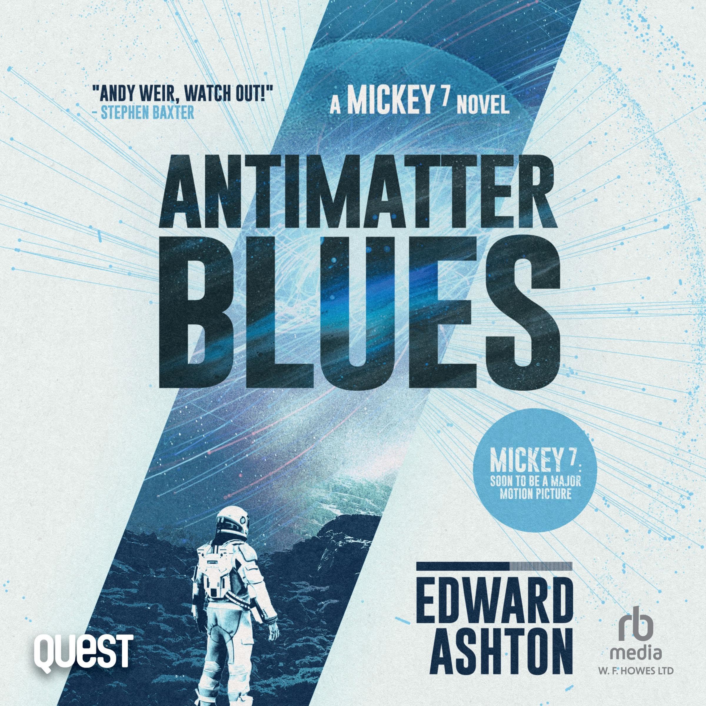 Cover art for Antimatter Blues: A Mickey7 Novel