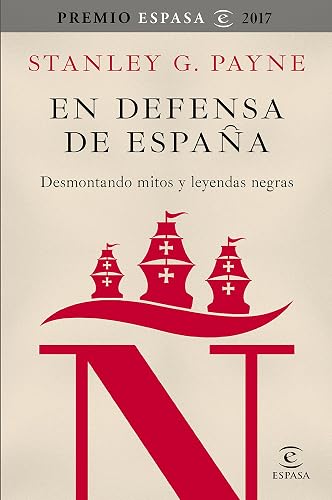 En defensa de España: desmontando mitos y leyendas negras (Fuera de colección)
