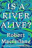 Cover of Is a River Alive?