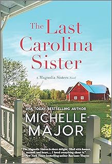 The Last Carolina Sister: A Novel (The Magnolia Sisters)