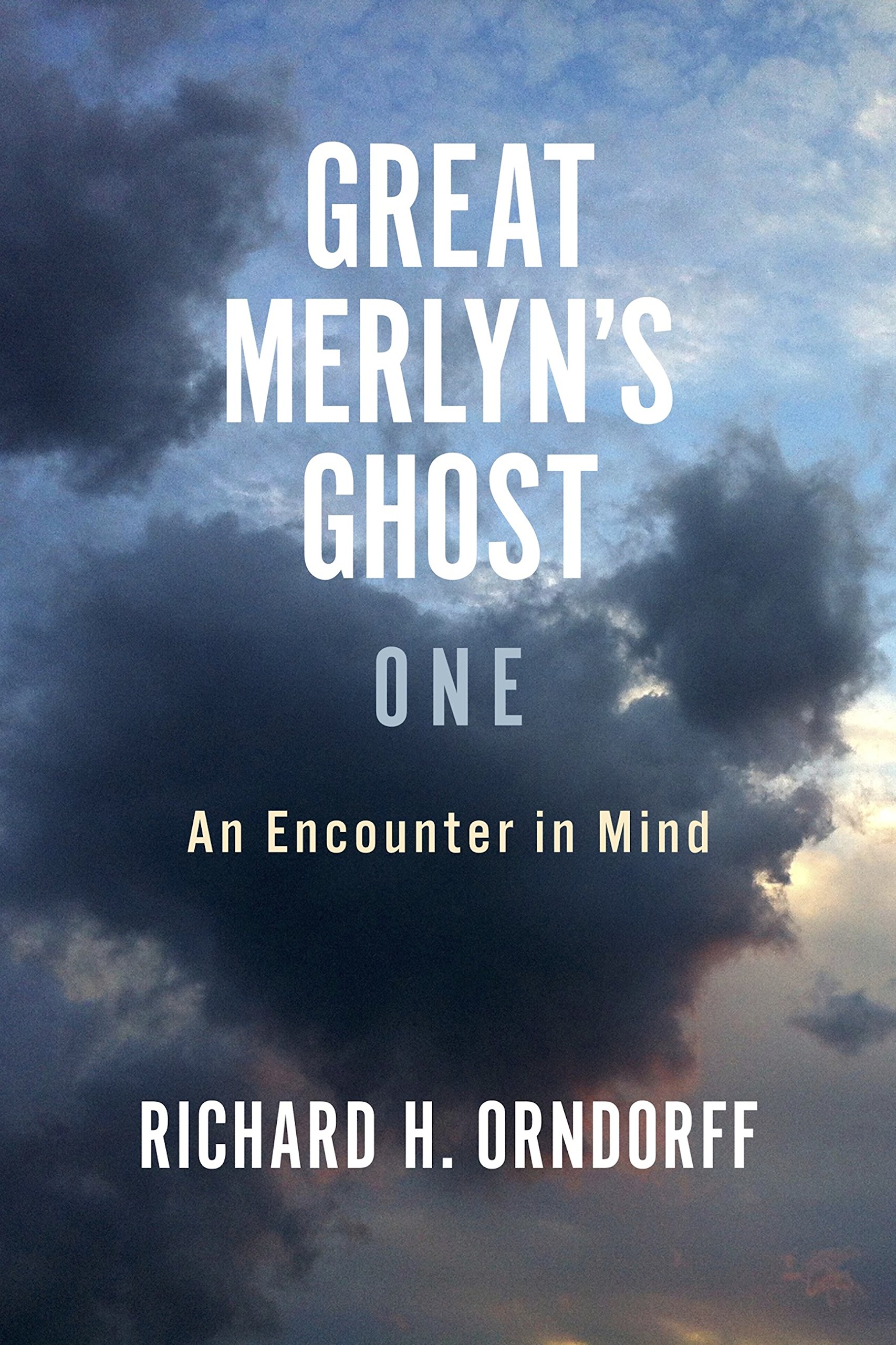 Great Merlyn's Ghost: One: An Encounter in Mind (Great Merlyn's Ghost, A Trilogy Book 1)