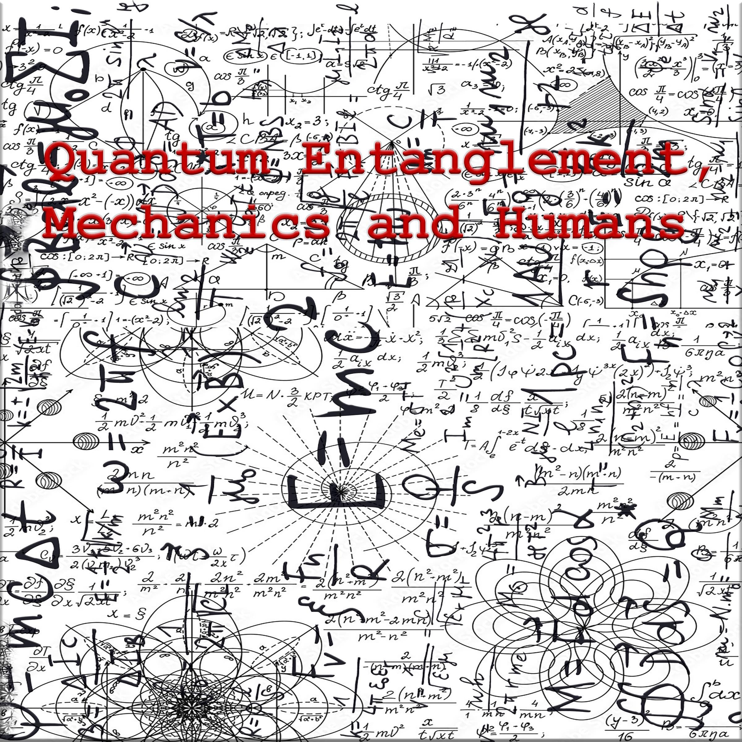 Quantum Entanglement, Mechanics and Humans