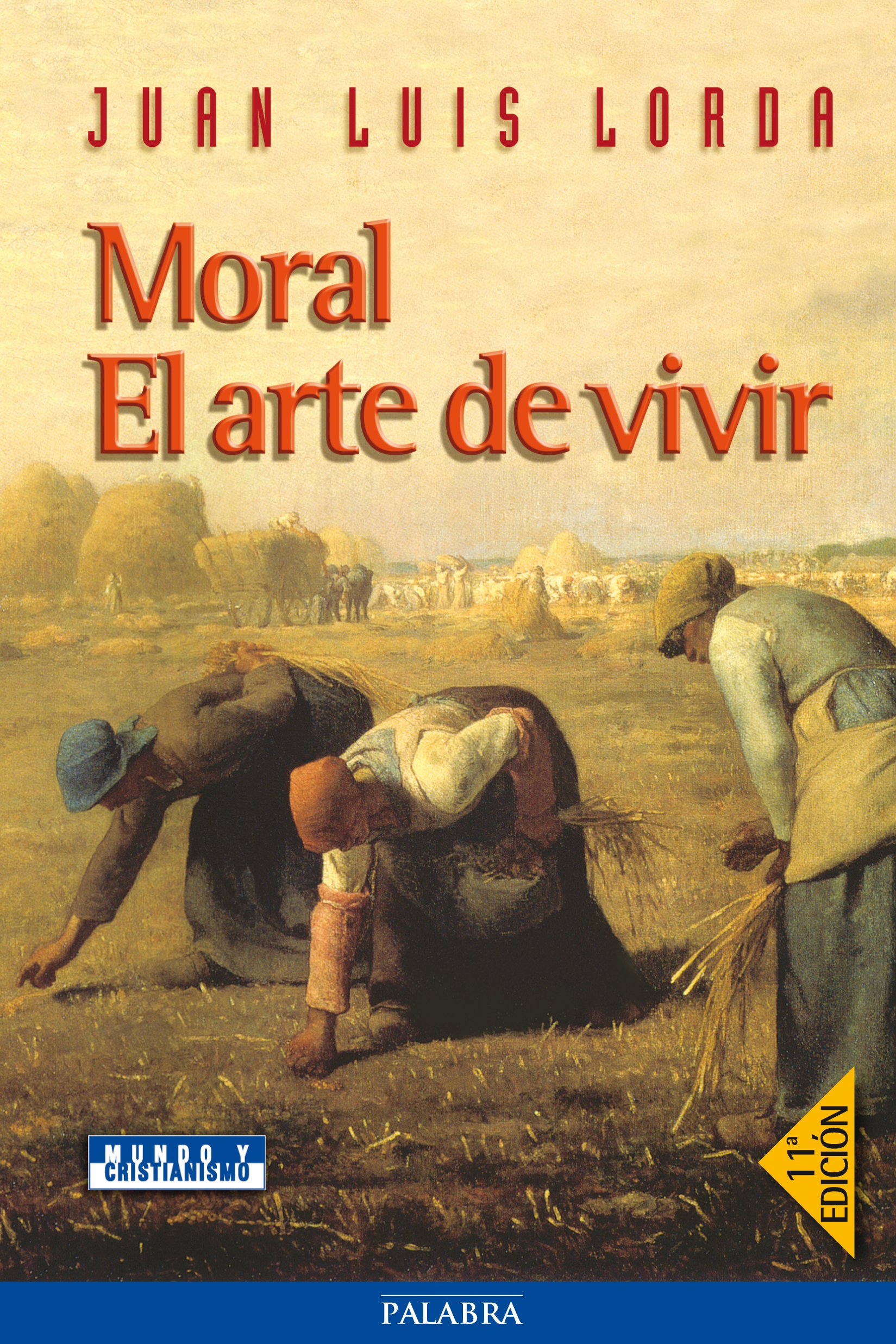 Moral. El Arte de Vivir (Mundo y cristianismo)
