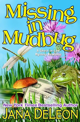 Missing in Mudbug (Ghost-in-Law Mystery/Romance Book 5)