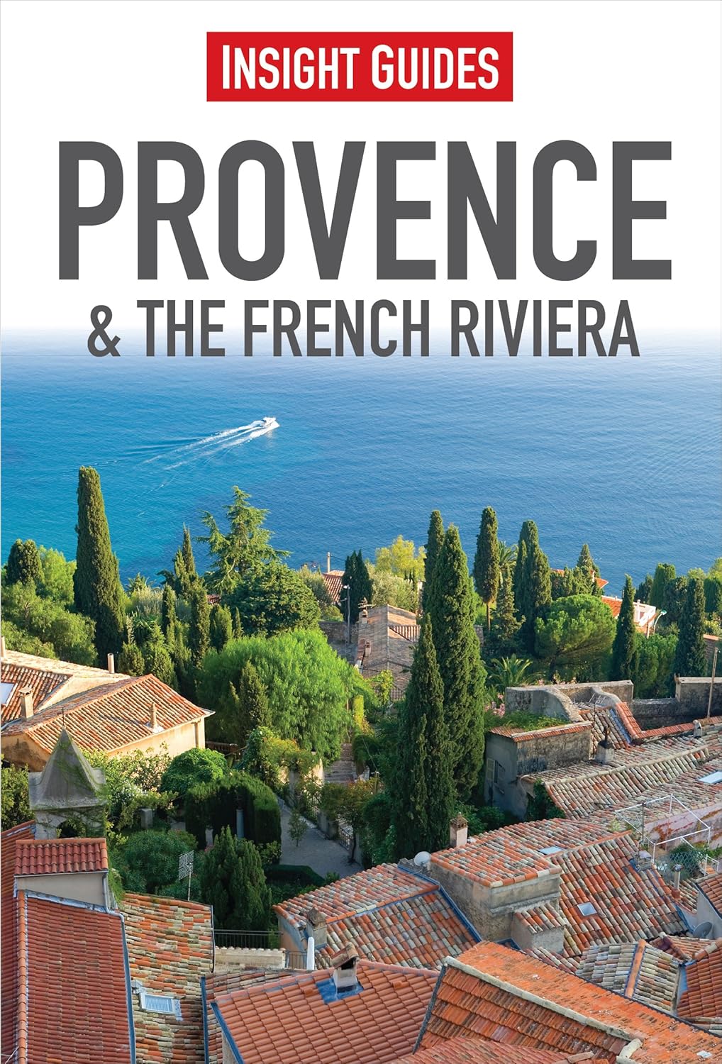Provence & the French Riviera (Regional Guides) Insight Guides 9781780052397 Books