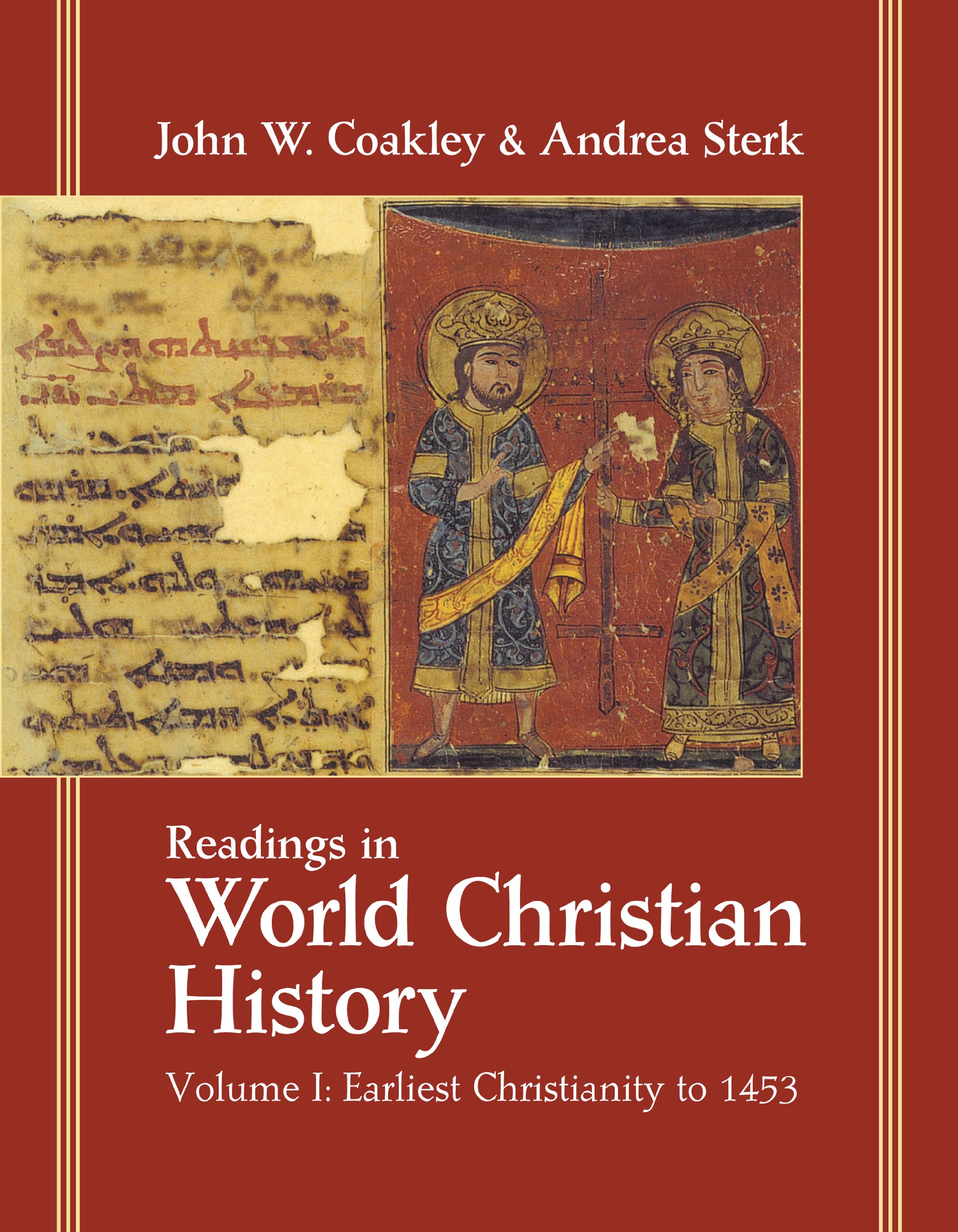 Readings in World Christian History: Volume 1: Earliest Christianity to 1453