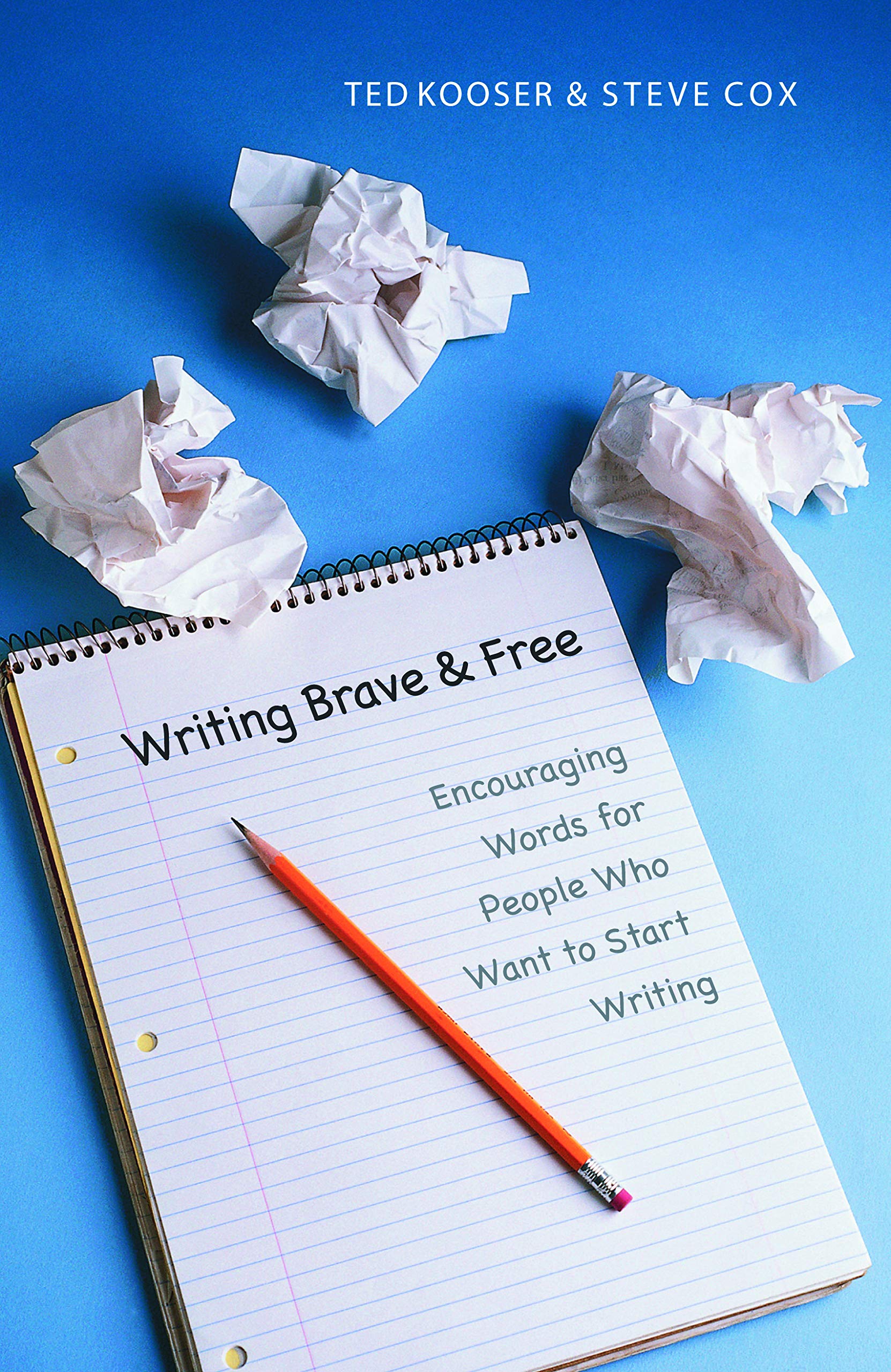 Writing Brave and Free: Encouraging Words for People Who Want to Start Writing
