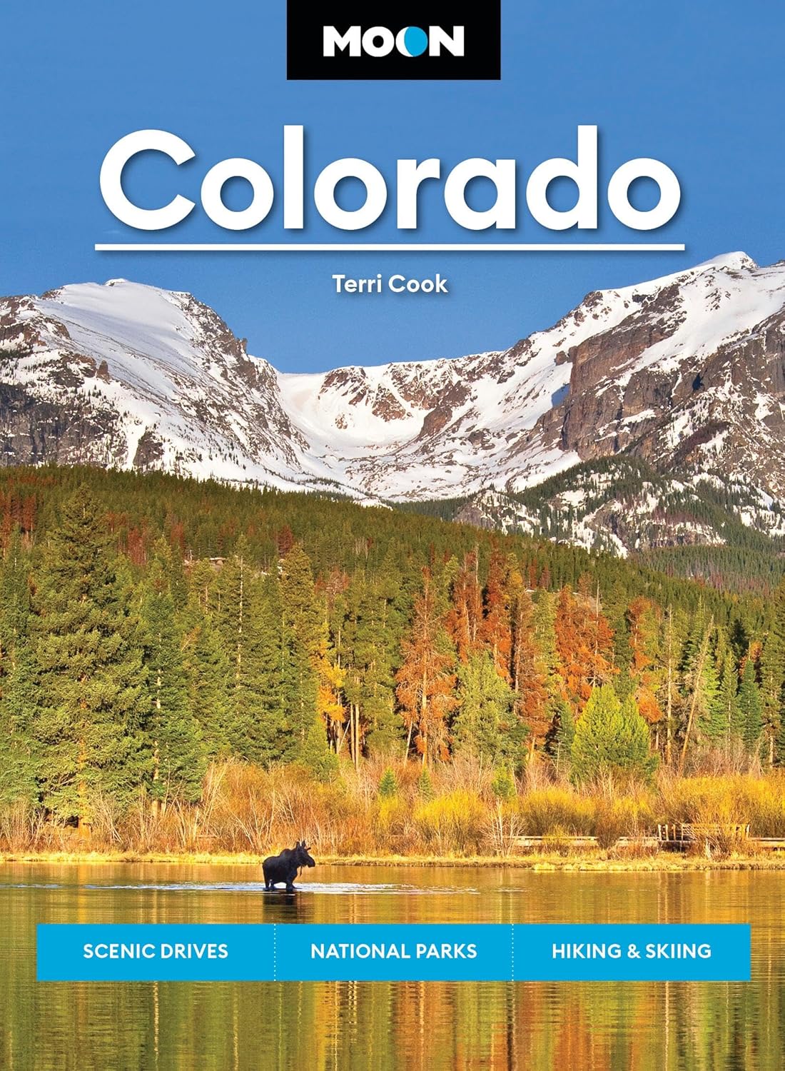 Moon Colorado: Scenic Drives, National Parks, Hiking & Skiing (Moon U.S. Travel Guide)      Paperback – October 20, 2026