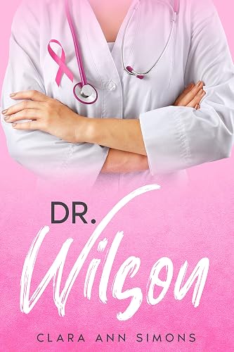 Dr. Wilson: A Lesbian Medical Romance (Collins Memorial Hospital)