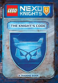 The Knights Code A Training Guide LEGO NEXO KNIGHTS