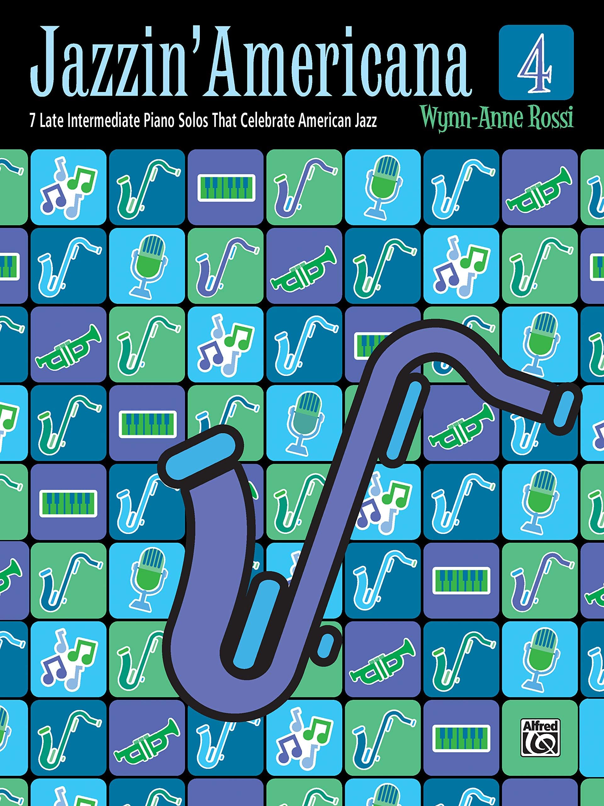 Jazzin' Americana, Bk 4: 7 Late Intermediate Piano Solos That Celebrate American Jazz
