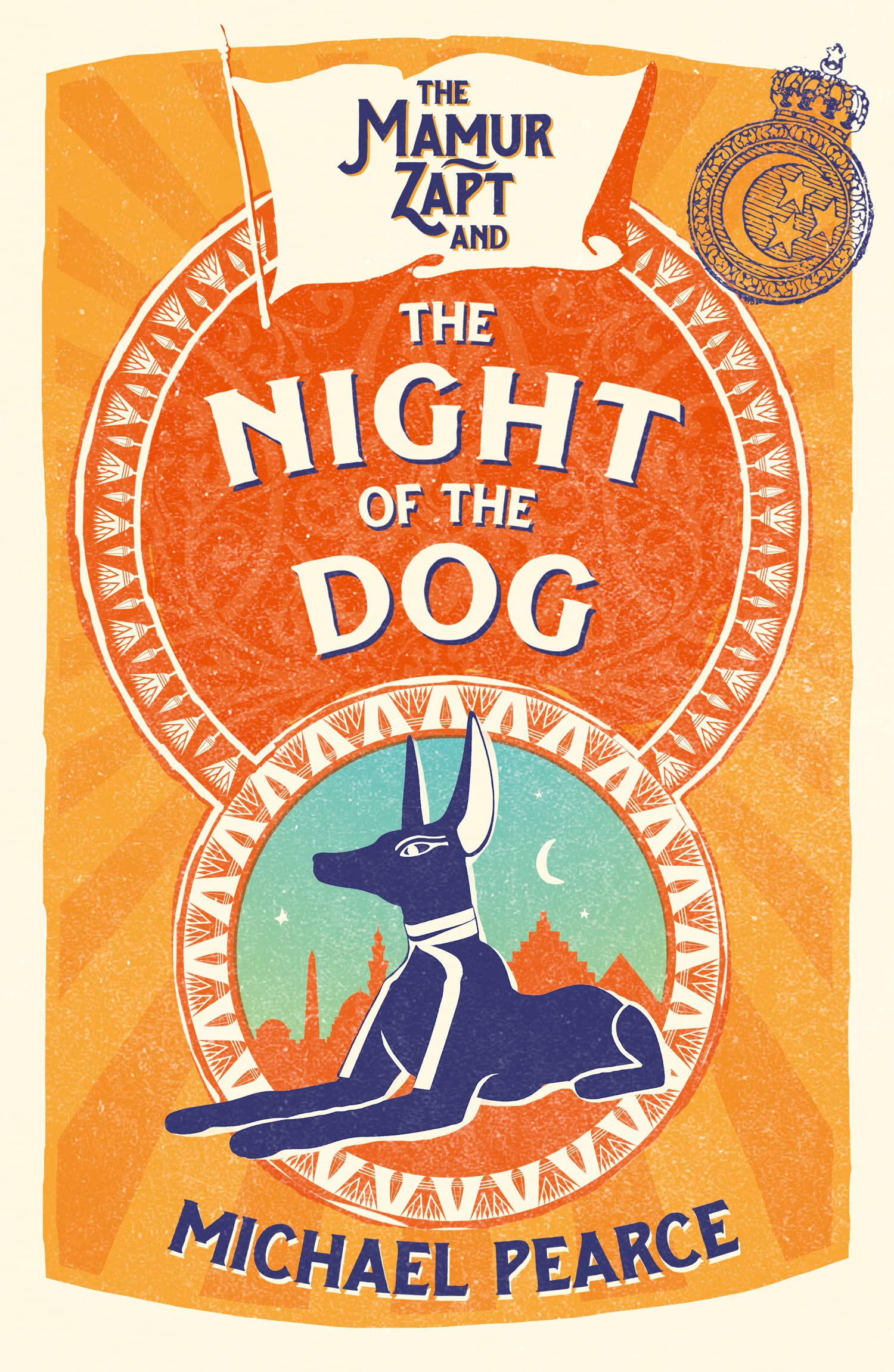 THE MAMUR ZAPT AND THE NIGHT OF THE DOG: A Classic 1900s Historical Mystery and Detective Adventure: Book 2