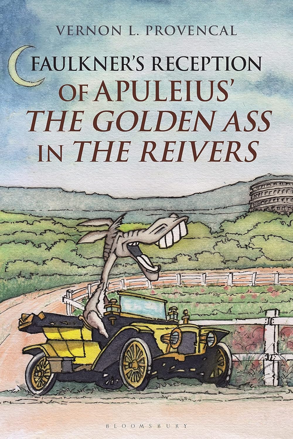 Faulkner’s Reception of Apuleius’ The Golden Ass in The Reivers (Bloomsbury Studies in Classical Reception)      Hardcover – August 6, 2020