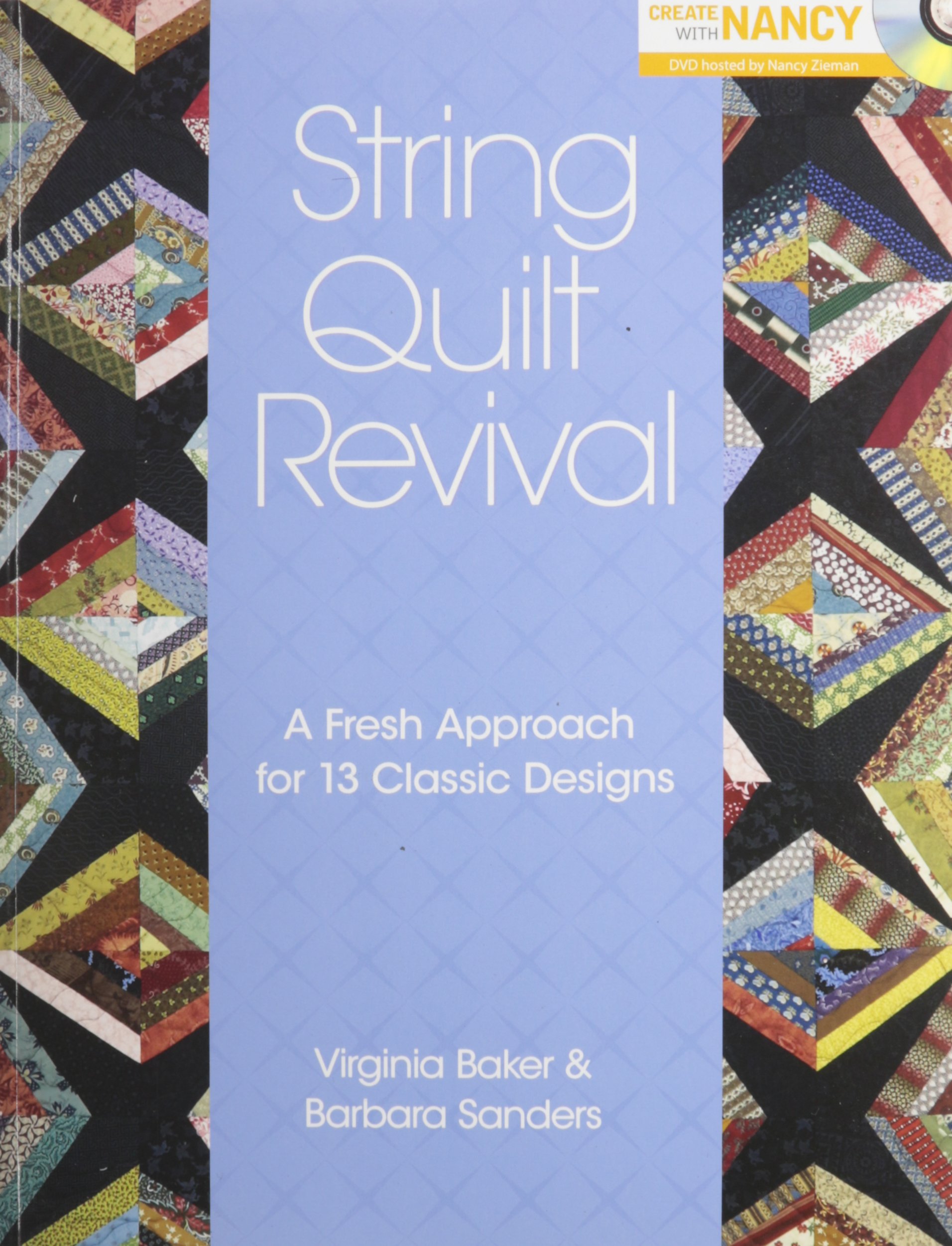 String Quilt Revival: A Fresh Approach for 13 Classic Designs Paperback – 1 September 2011